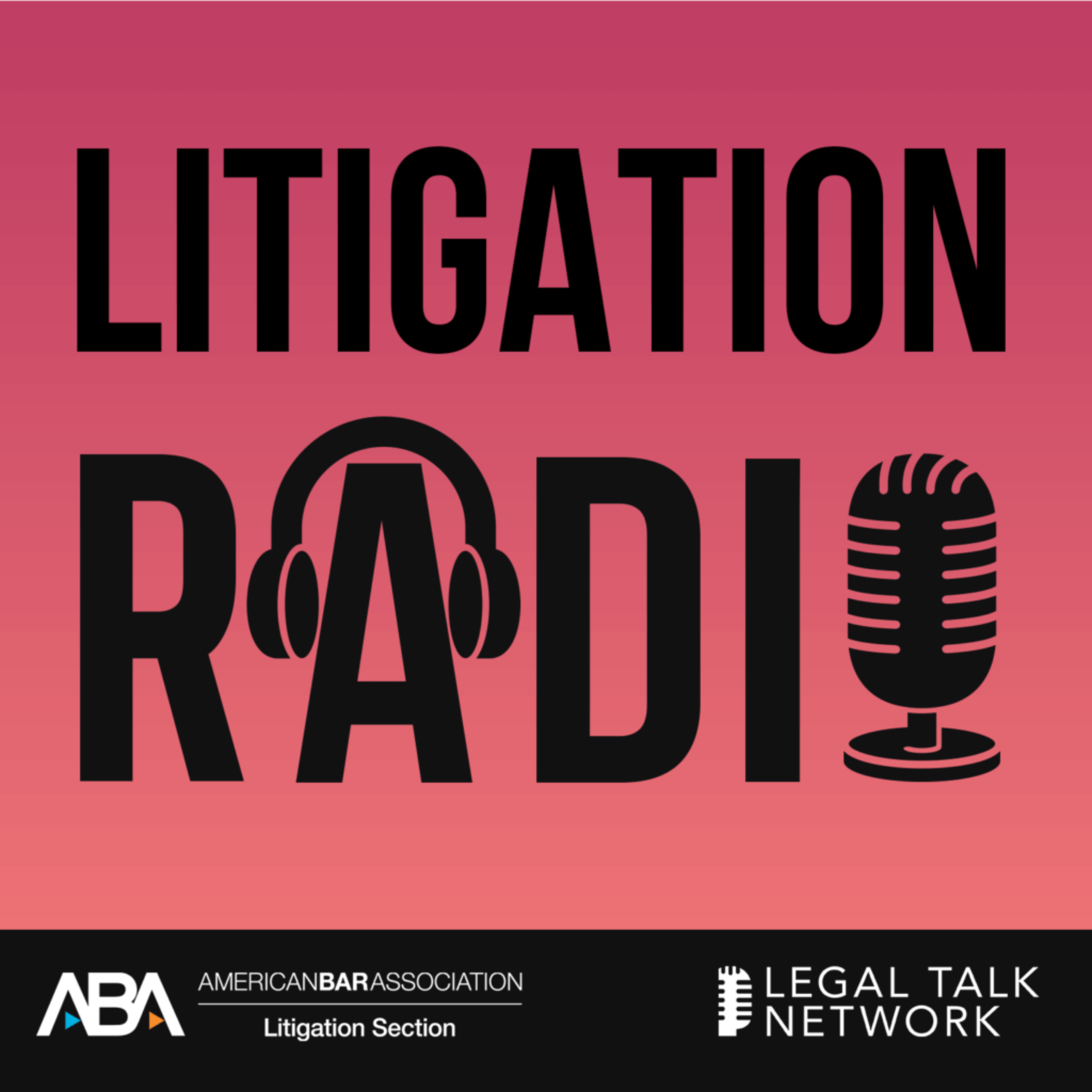Life as a Litigator | Litigation Radio