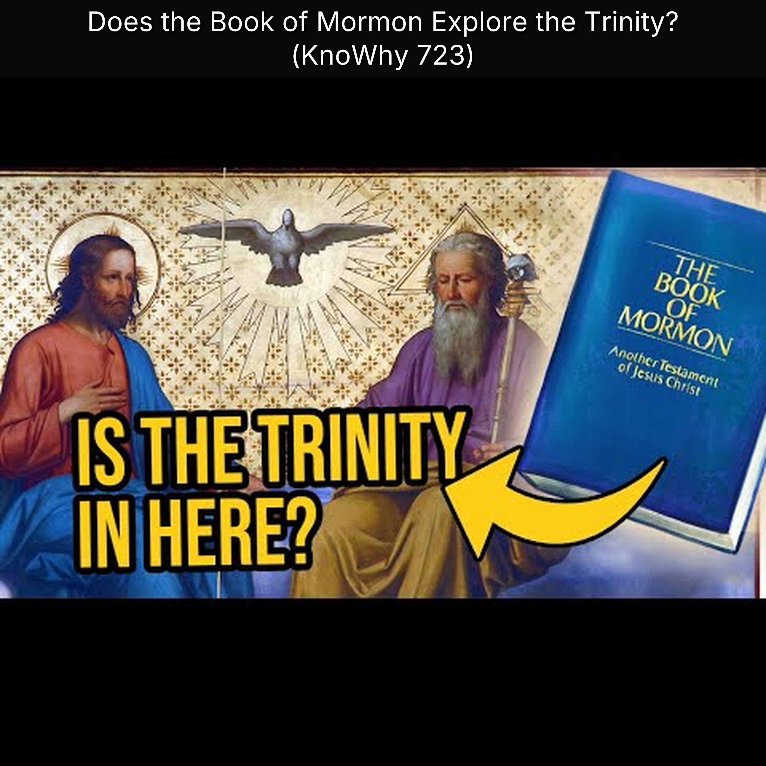 Does the Book of Mormon Explore the Trinity? (KnoWhy 723) episode artwork