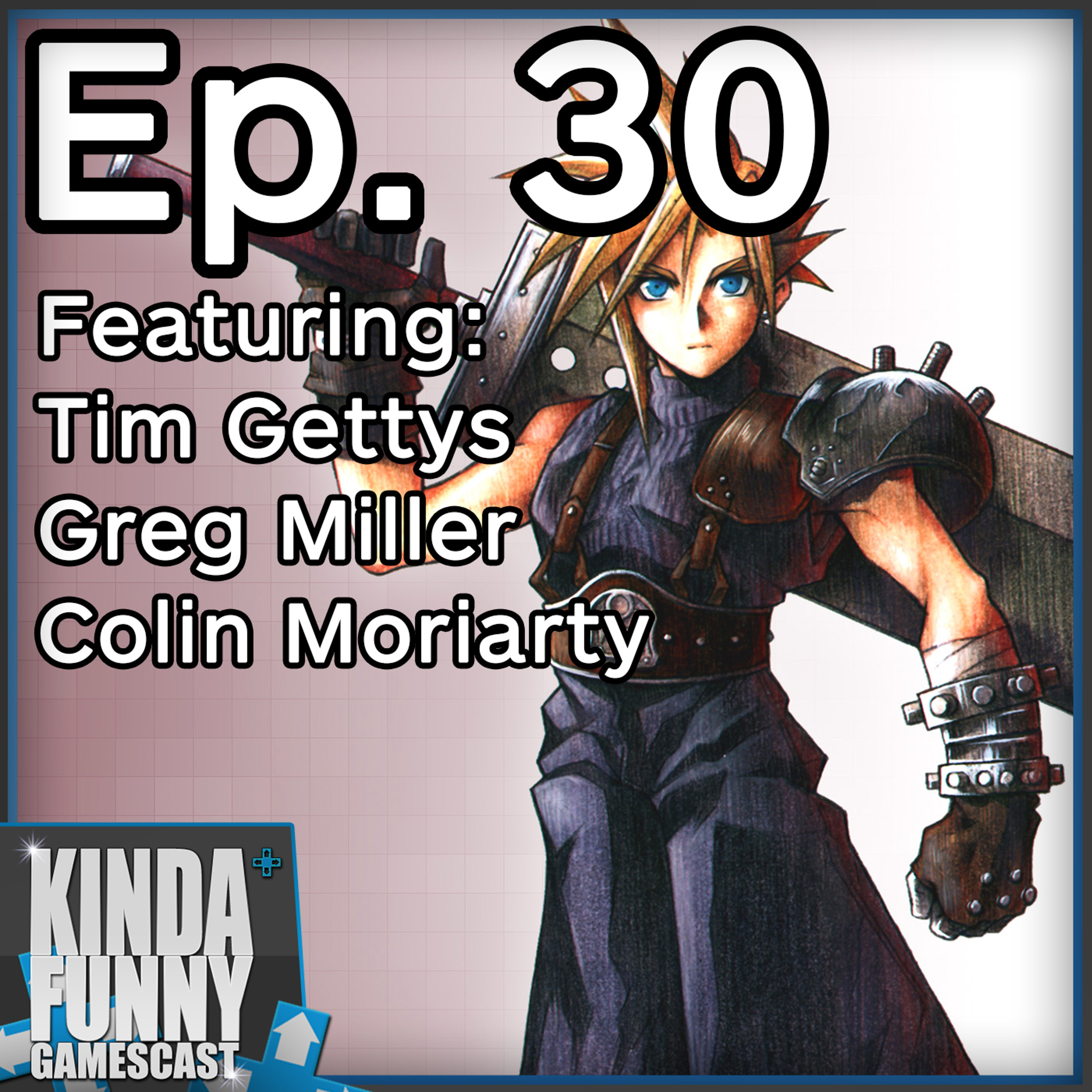 Games That Changed Our Lives and Speed Runs - Kinda Funny Gamescast Ep. 30