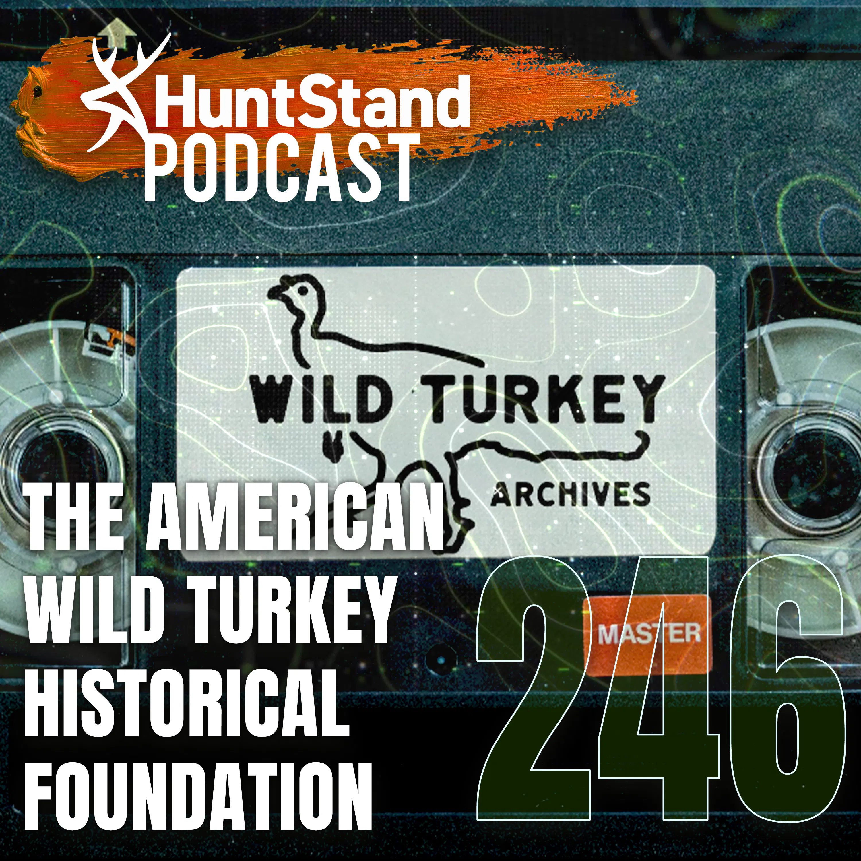 #246 - The American Wild Turkey Historical Foundation with Paul Campbell episode artwork