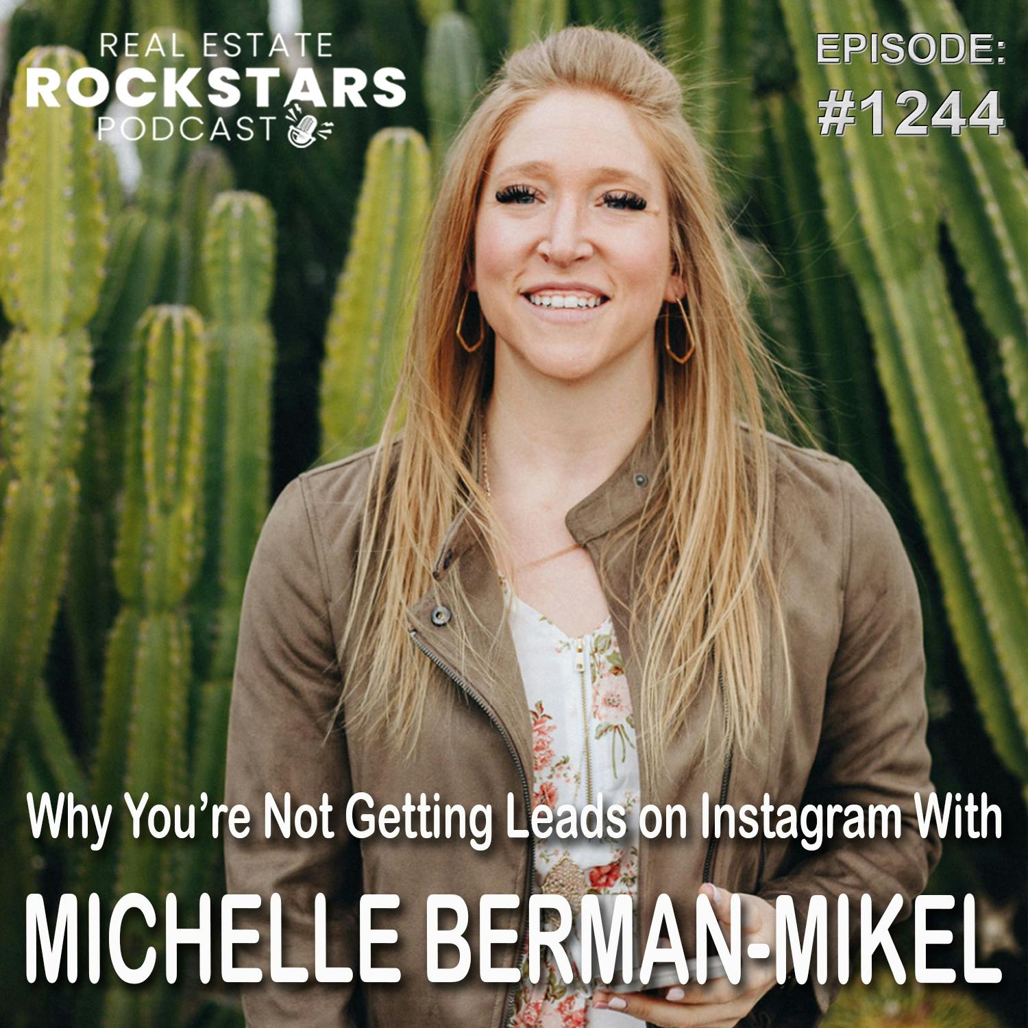 1244: Why You’re Not Getting Leads on Instagram With Michelle Berman-Mikel