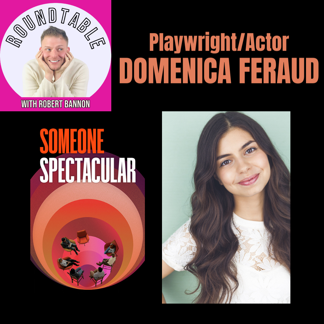 Playwright/Actor Domenica Feraud Talks Her New Play "someone spectacular" Coming To The Signature!