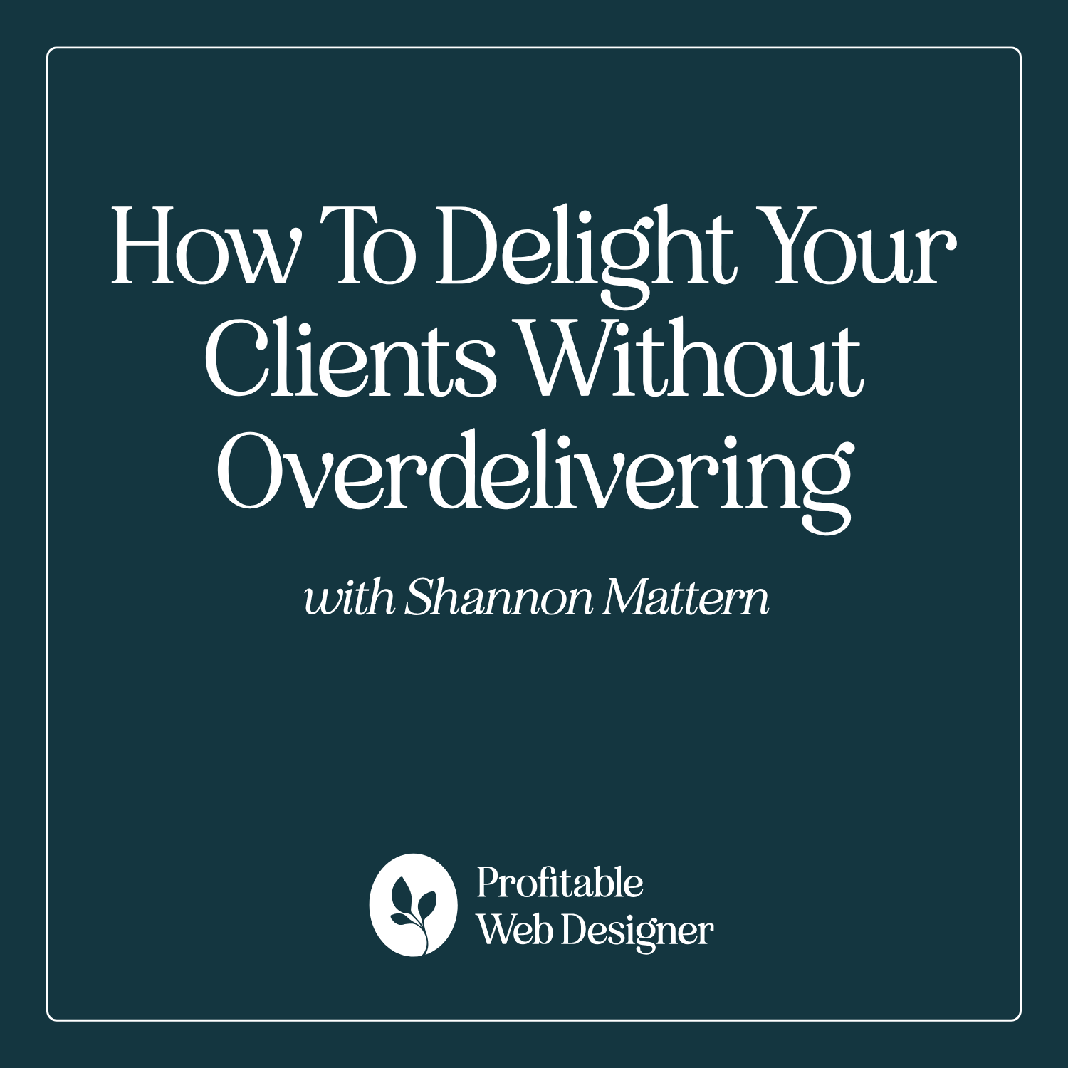 Profitable Web Designer with Shannon Mattern