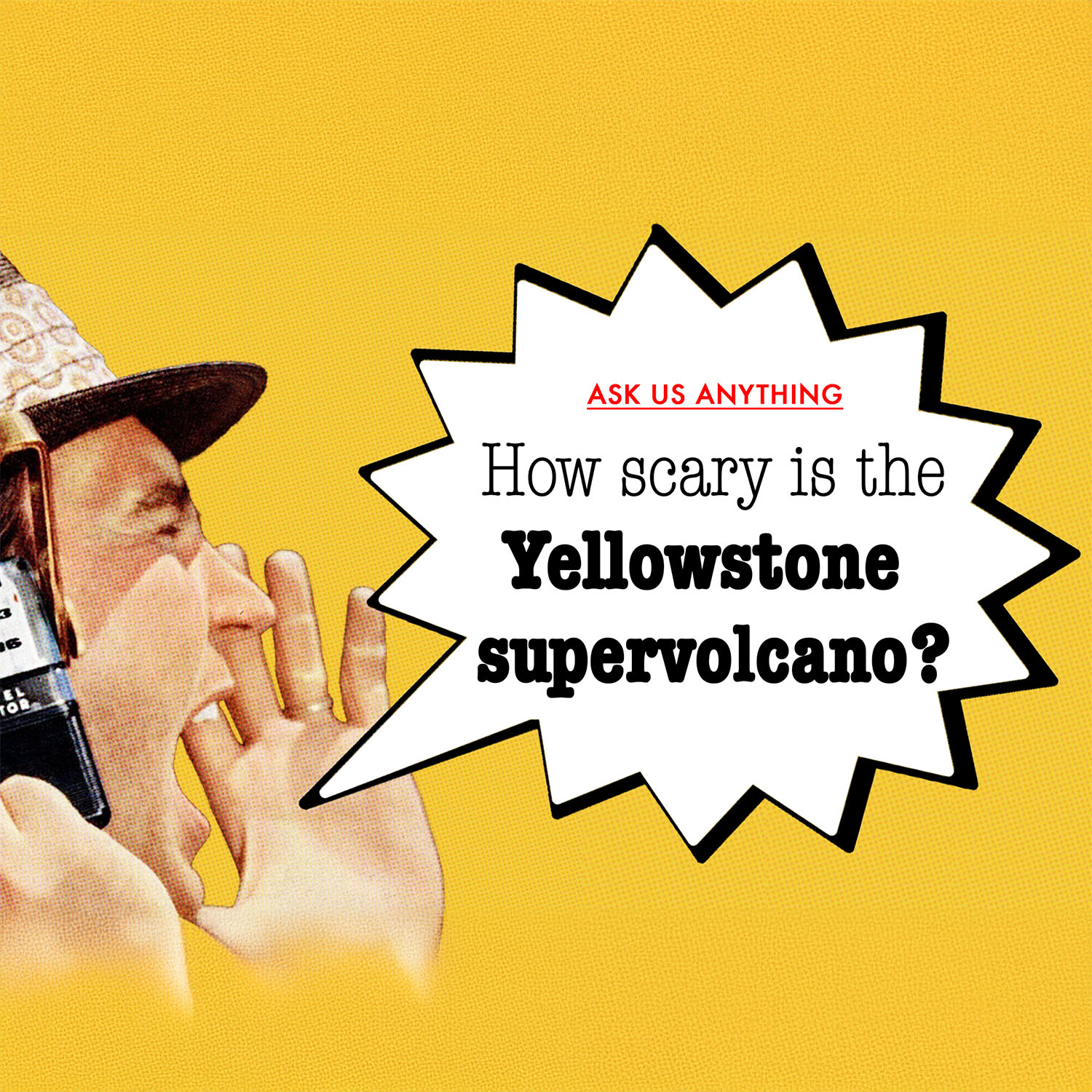 How scary is Yellowstone's supervolcano? episode artwork