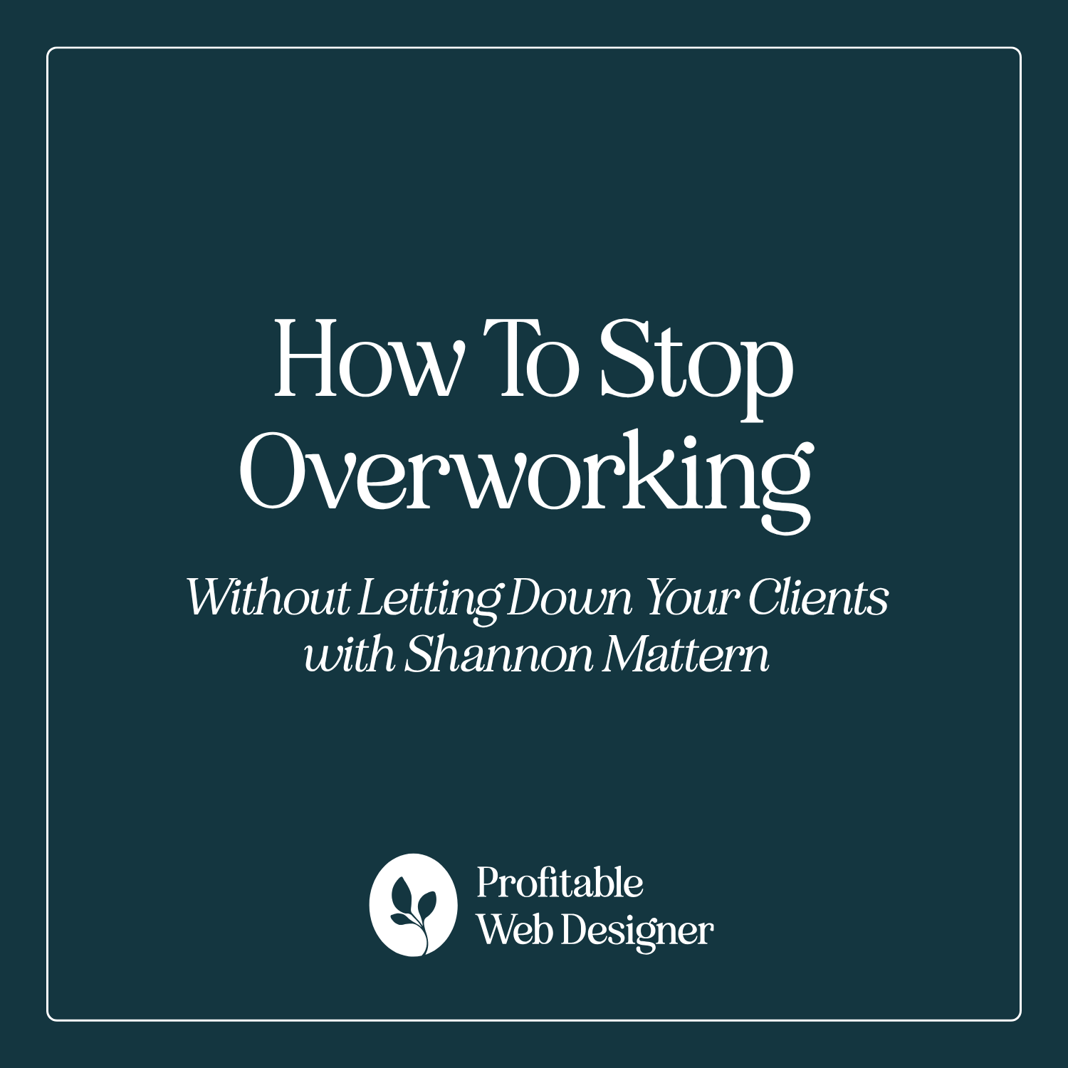 Profitable Web Designer with Shannon Mattern