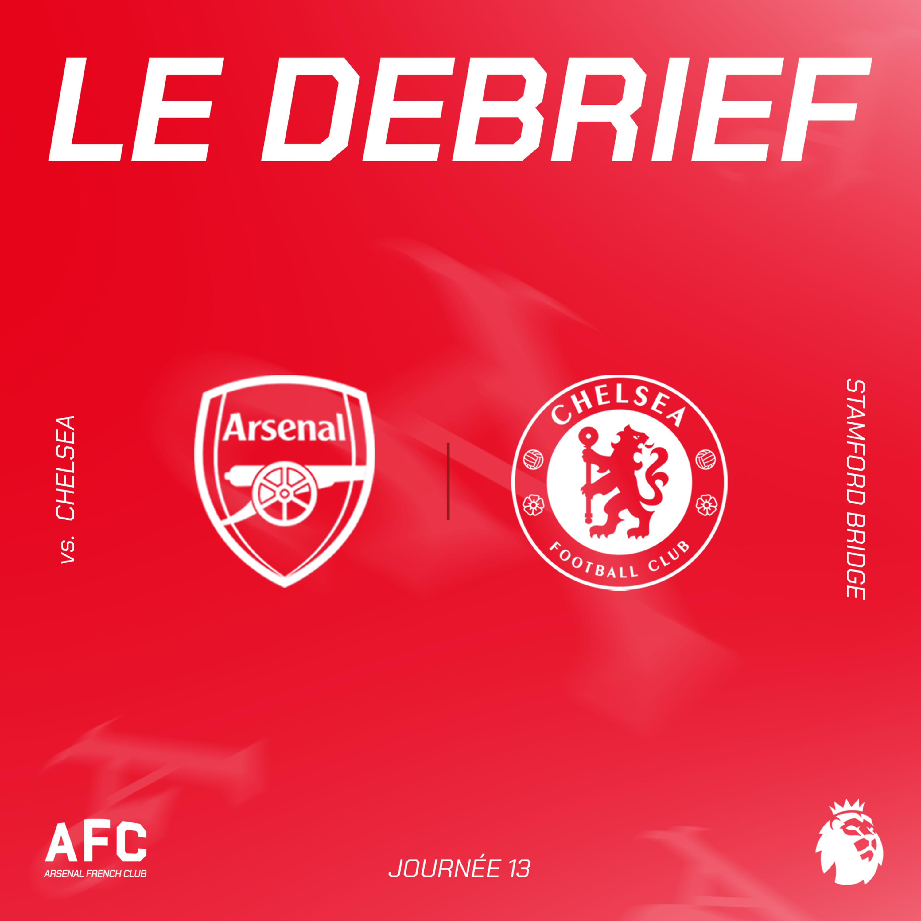 Le débrief : Chelsea vs Arsenal