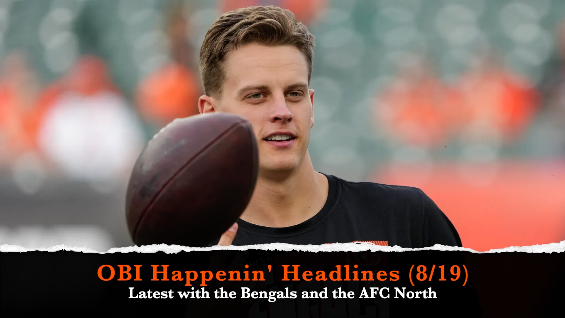 OBI: Bengals/AFC North Happenin' Headlines (8/19) episode artwork