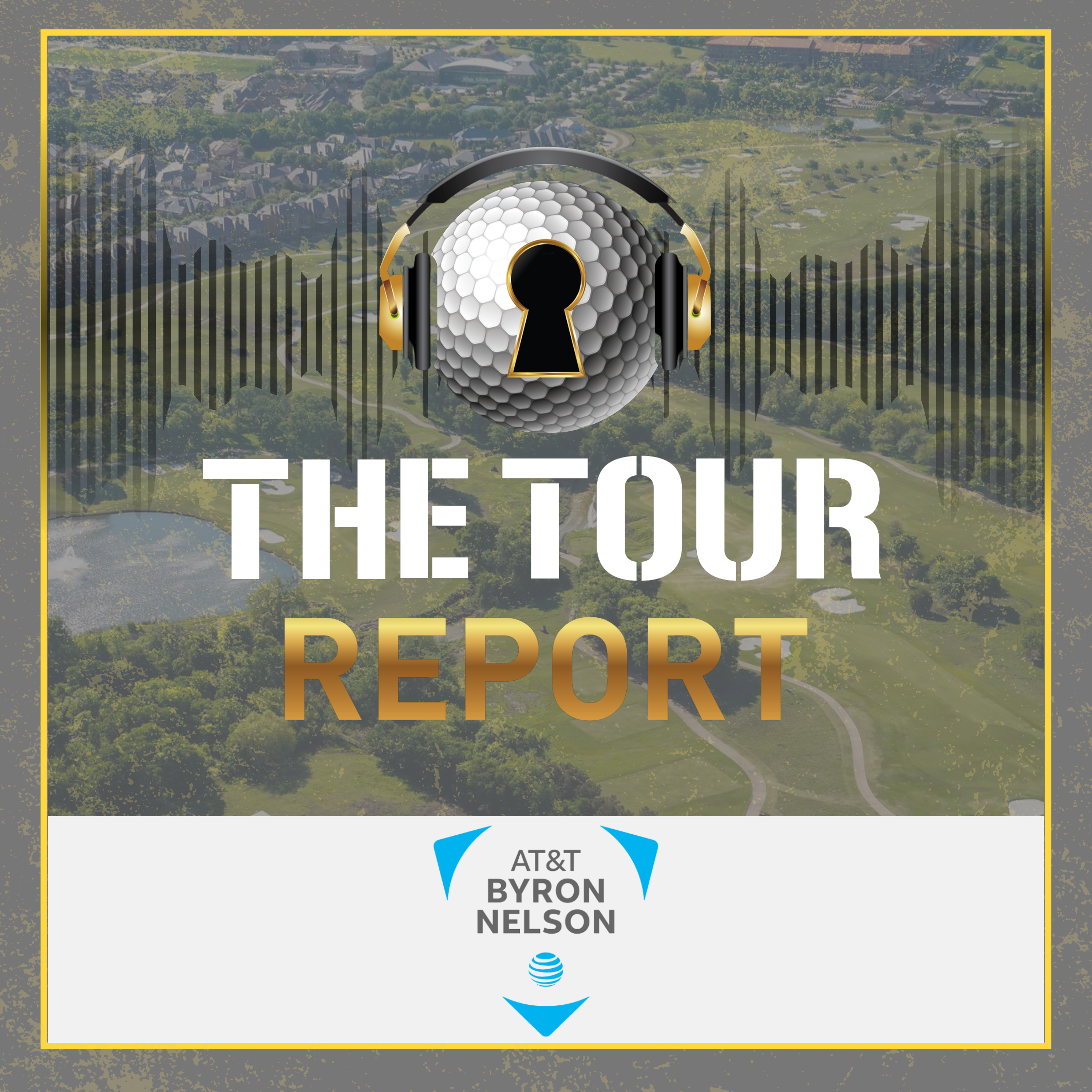 The Tour Report - AT&T Byron Nelson