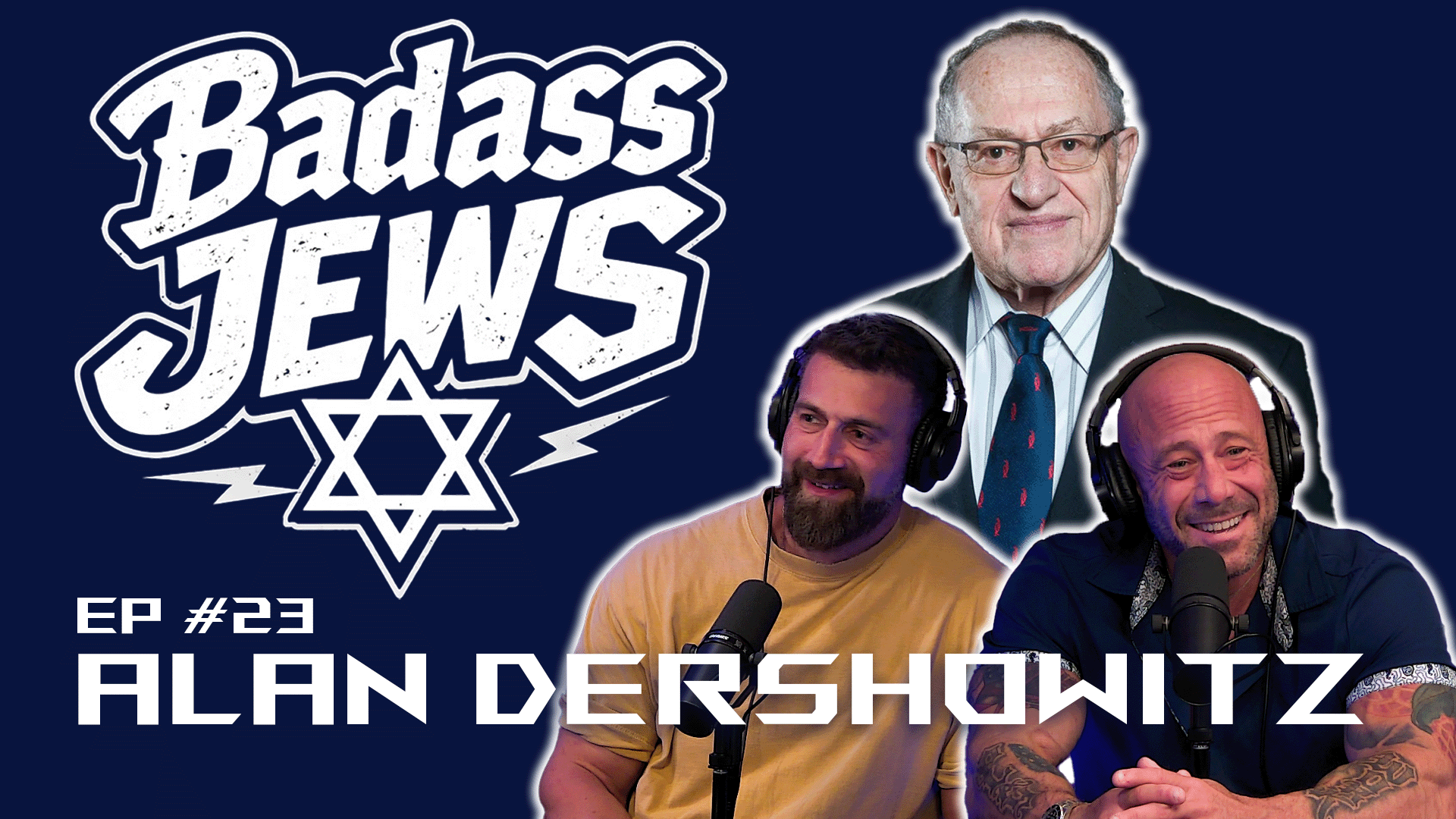 Badass Jews - Episode #23 - Alan Dershowitz
