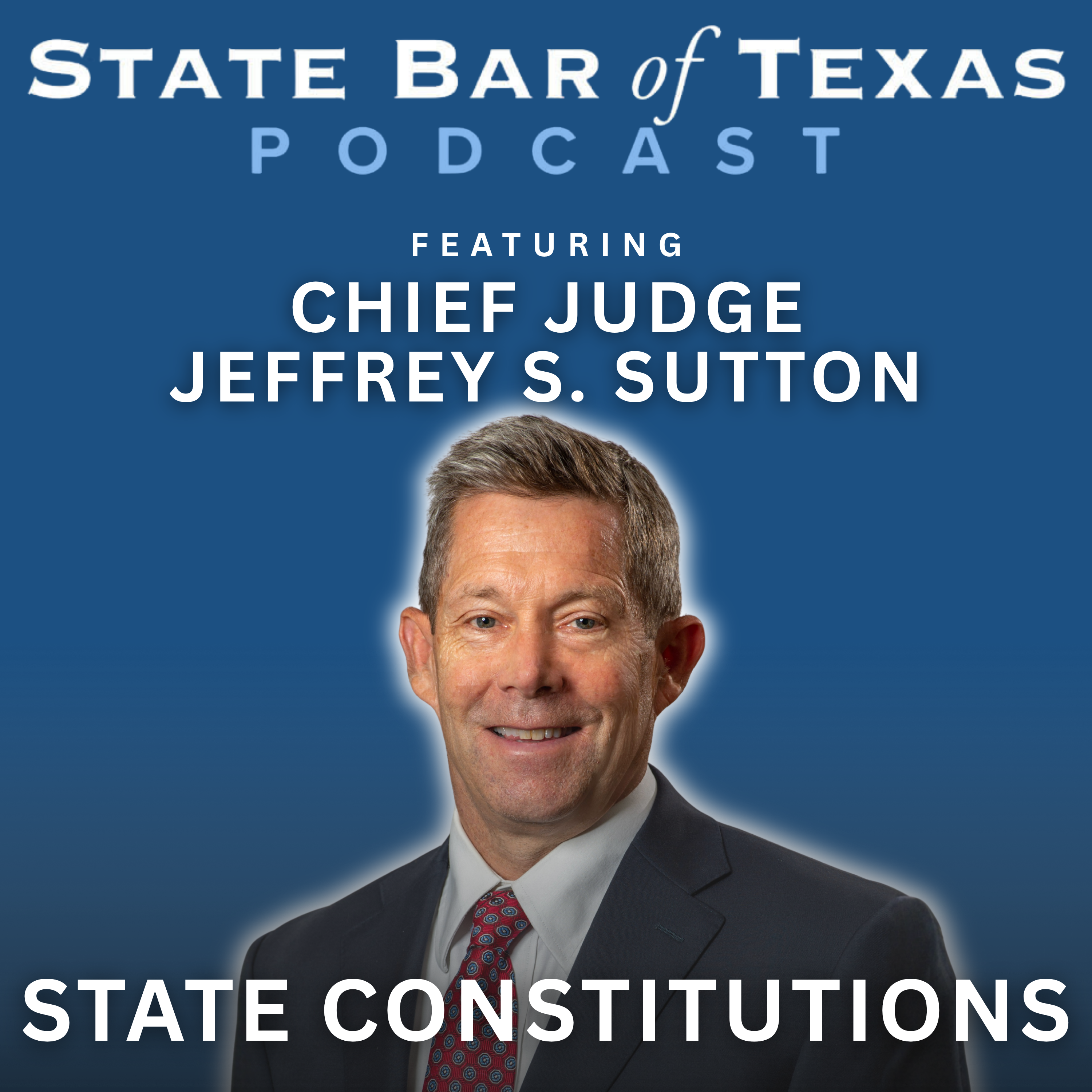 Look to the States – The Overlooked Power of State Constitutions | State Bar of Texas Podcast
