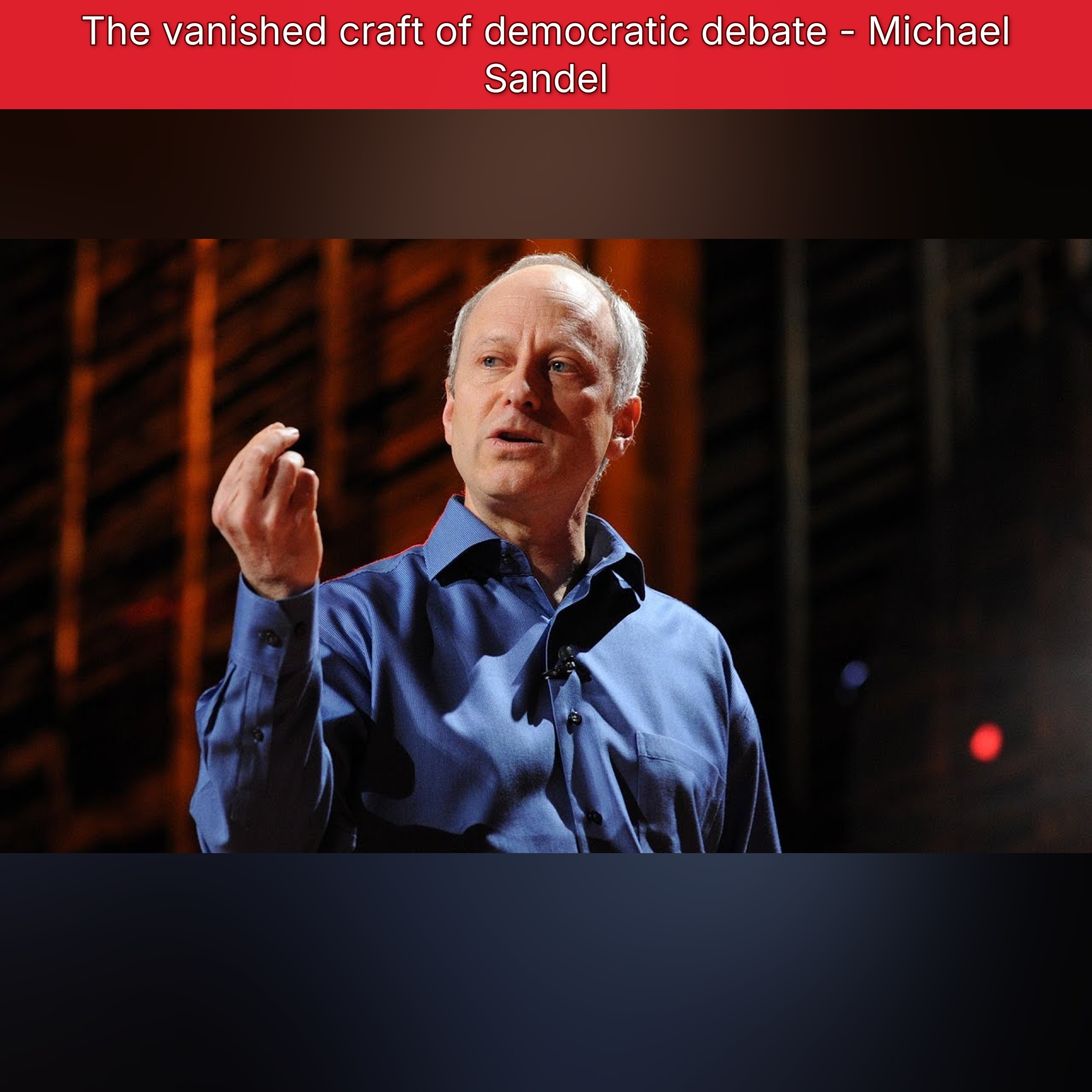 The vanished craft of democratic debate - Michael Sandel episode artwork