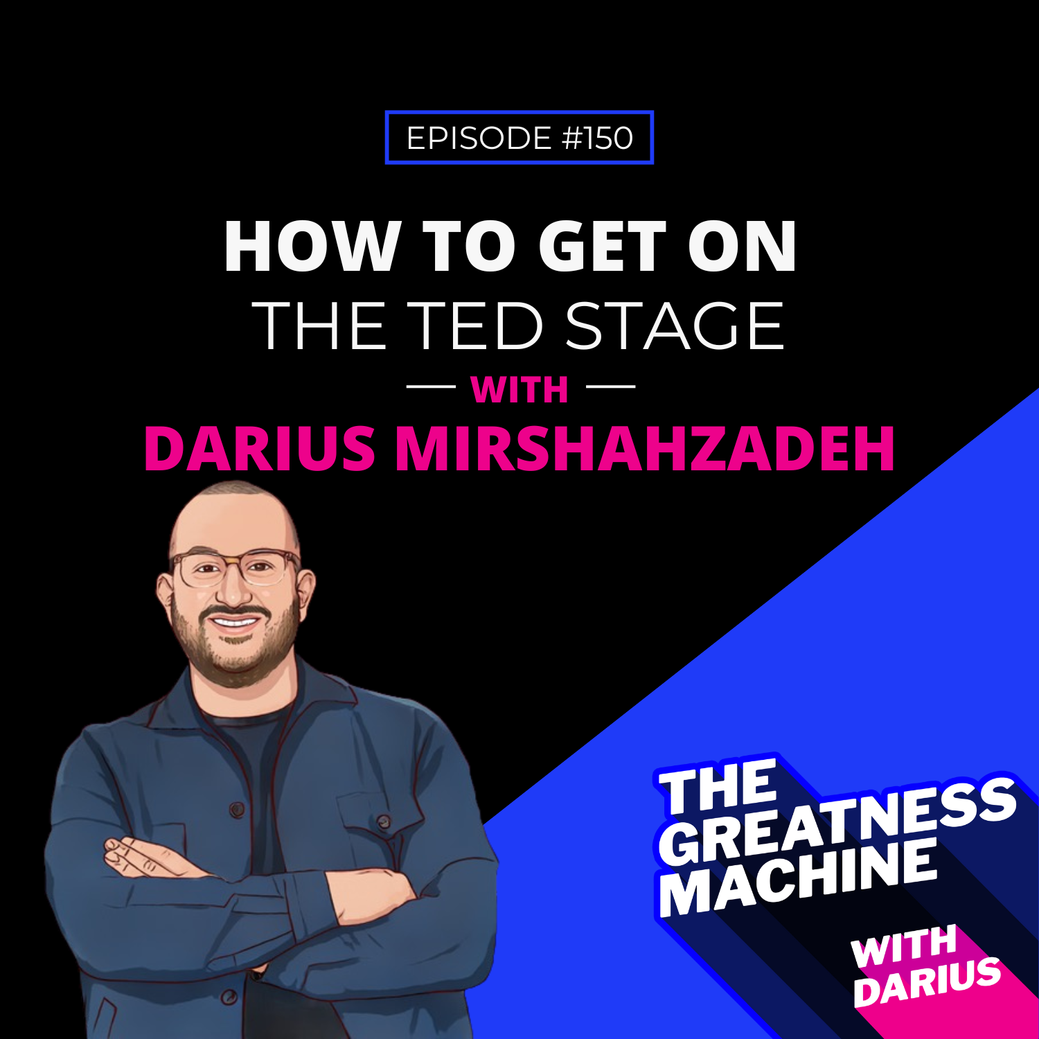 150 | How To Get On The TED Stage episode artwork