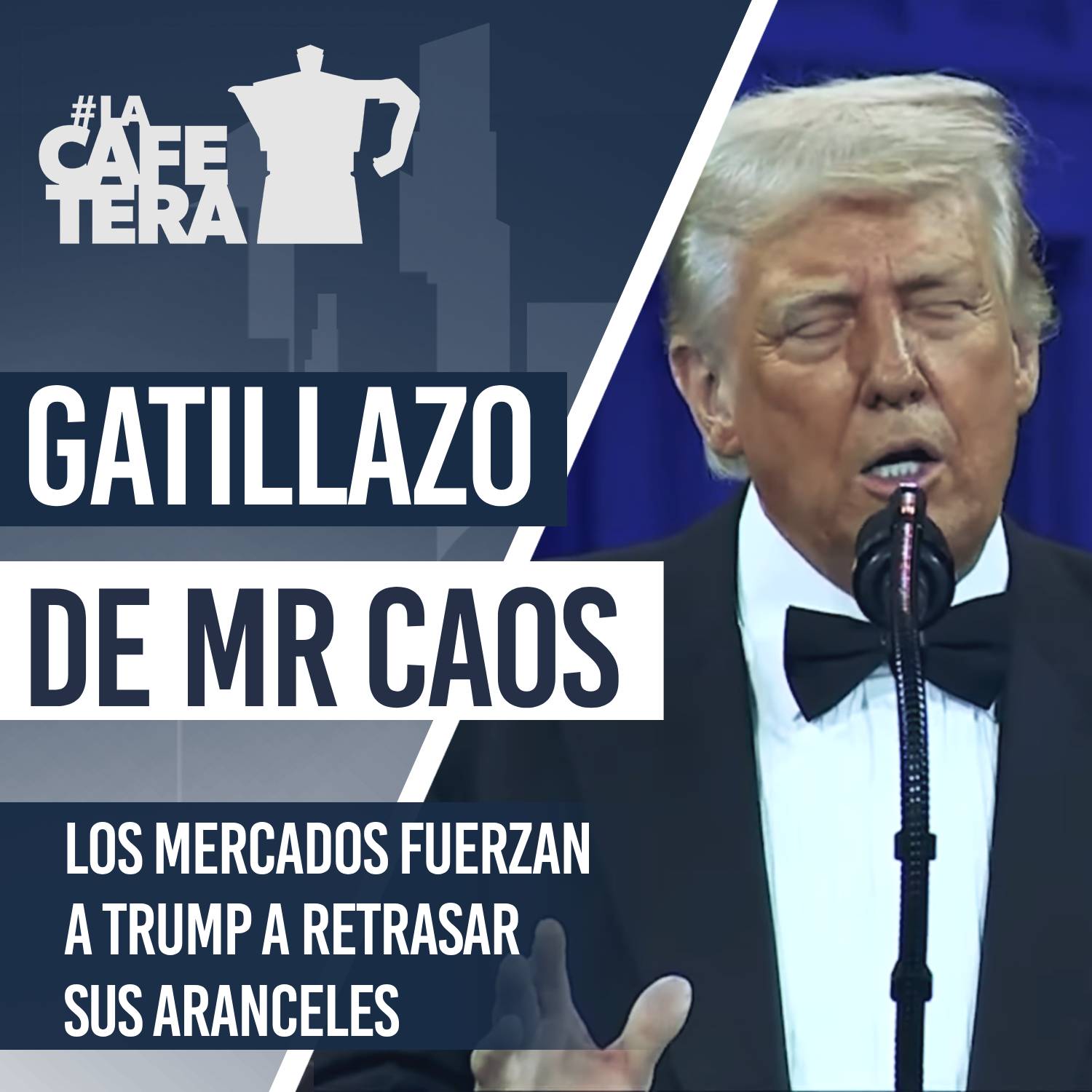 🔴☕ Trump da un paso atrás en su guerra comercial, pero mantiene la ofensiva con China #LaCafeteraTrumpPasoAtrás