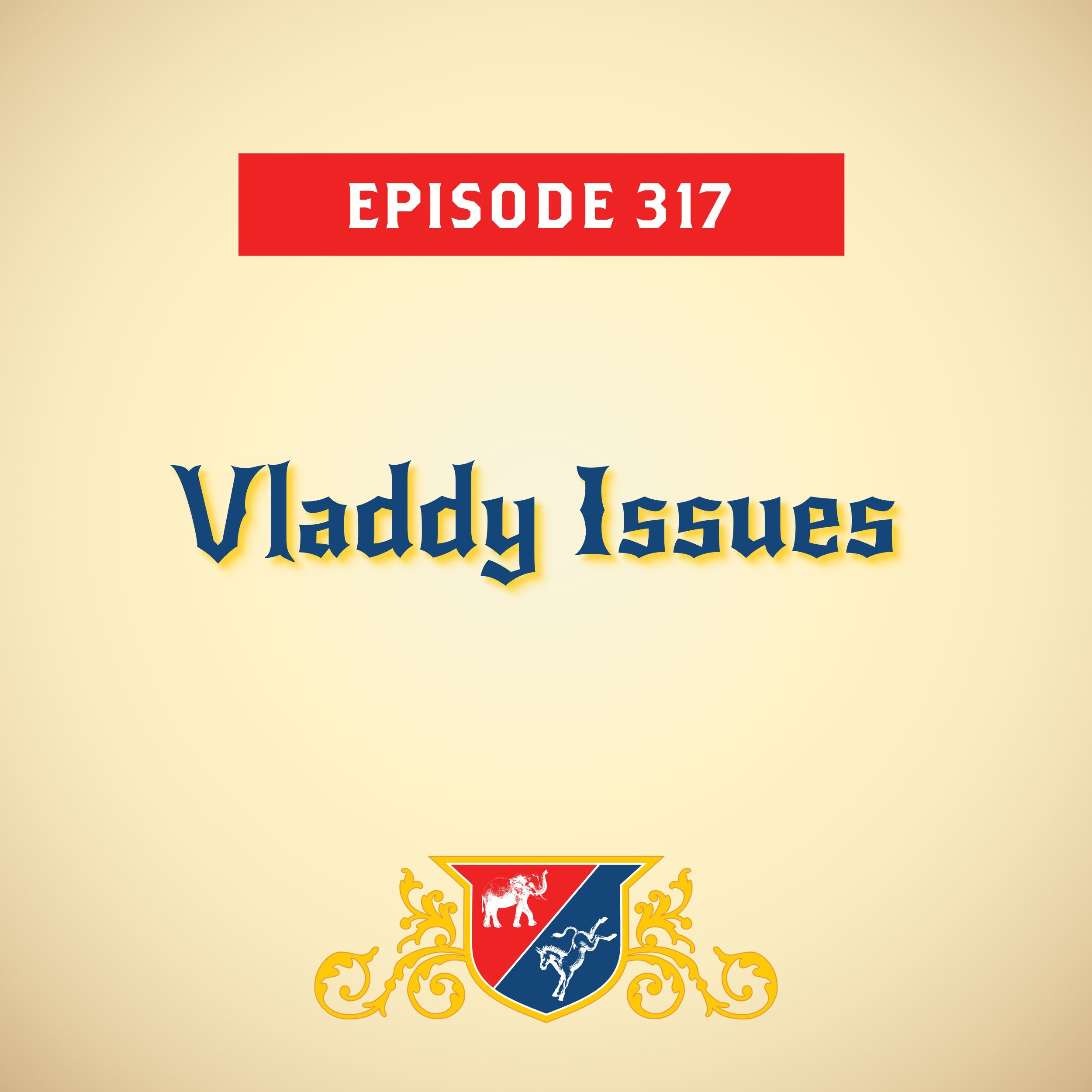 Vladdy Issues