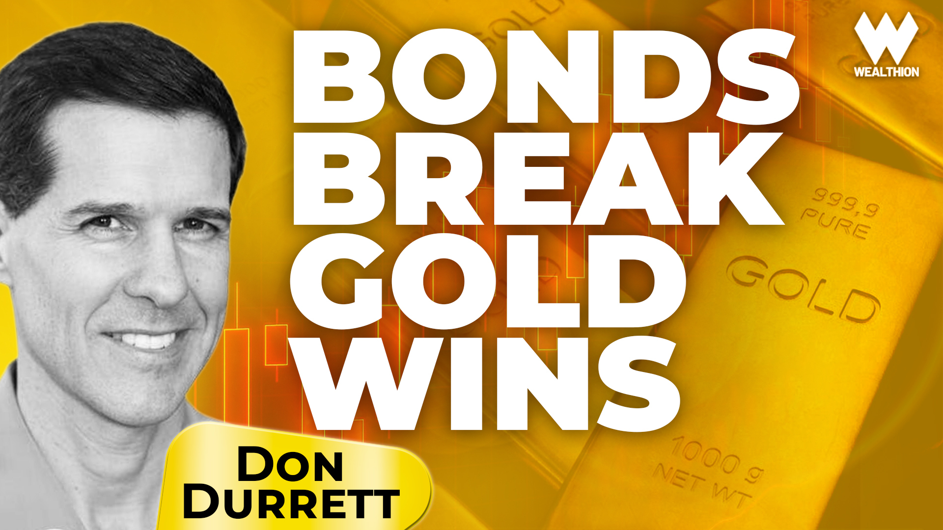 Don Durrett: When Bonds Break, Gold Explodes