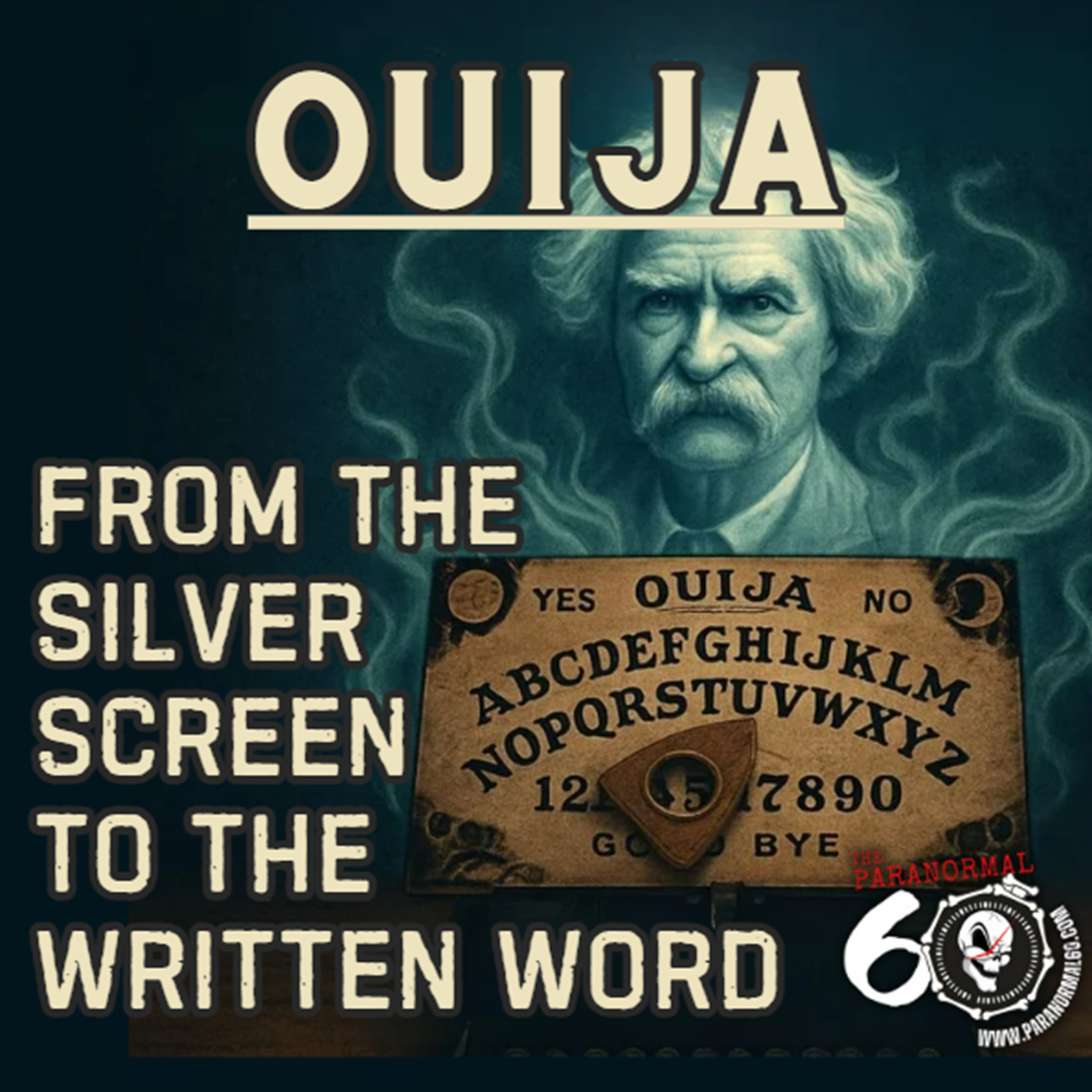 Ouija: From the Silver Screen to the Written Word - Paranormal 60 Podcast
