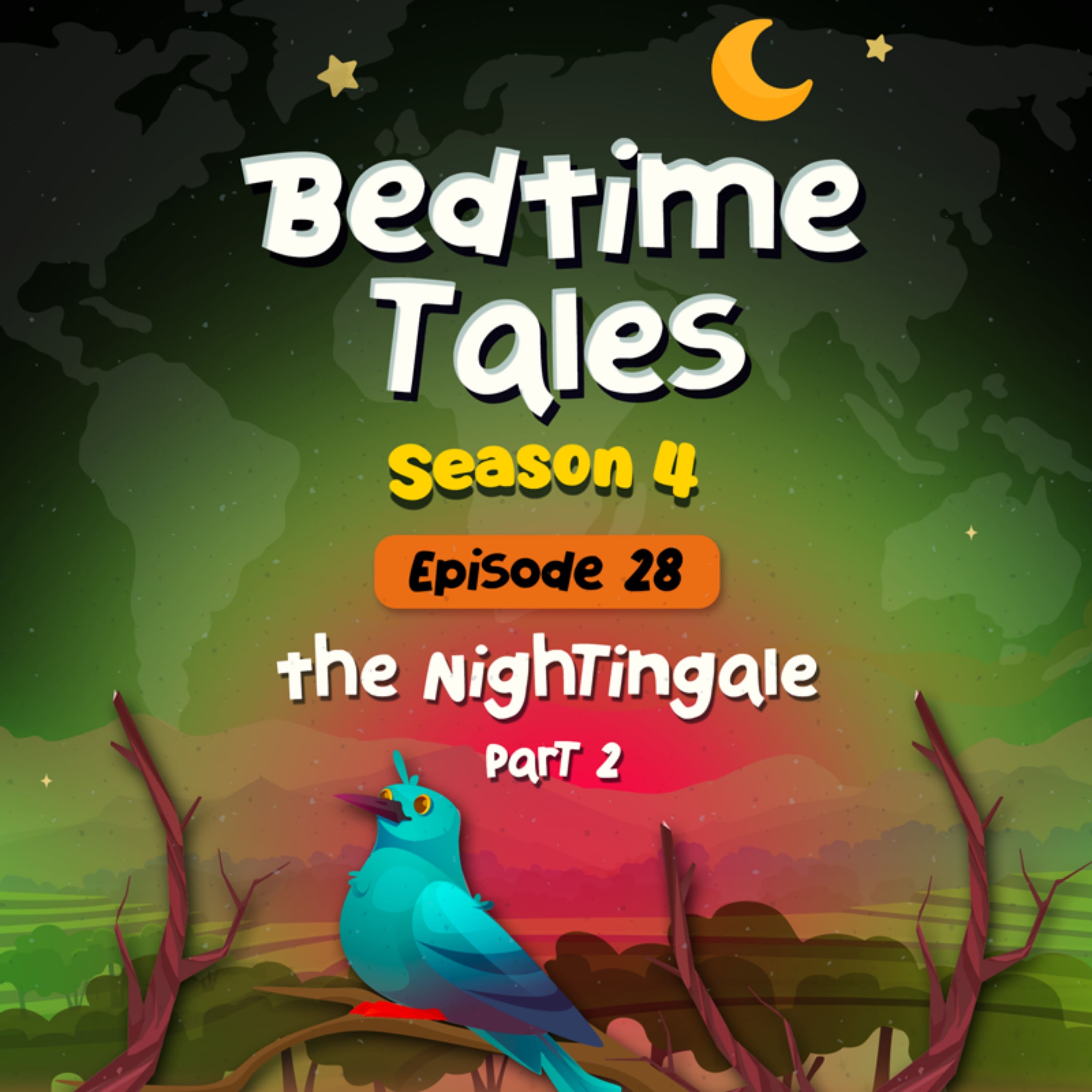 The Nightingale Part 2 | Bedtime Tales S4E28 episode artwork