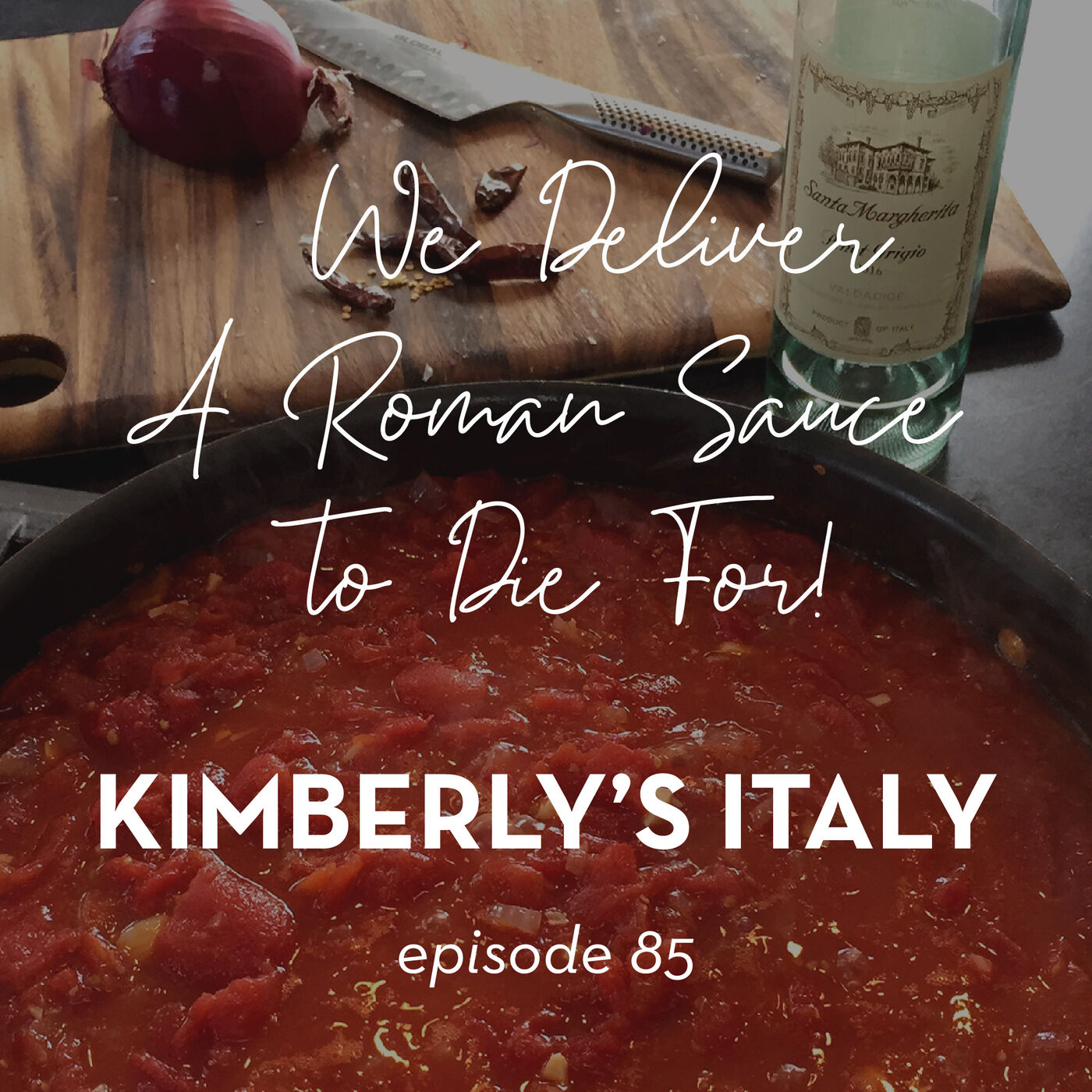 85. You Asked, We Deliver A Roman Sauce to Die For!