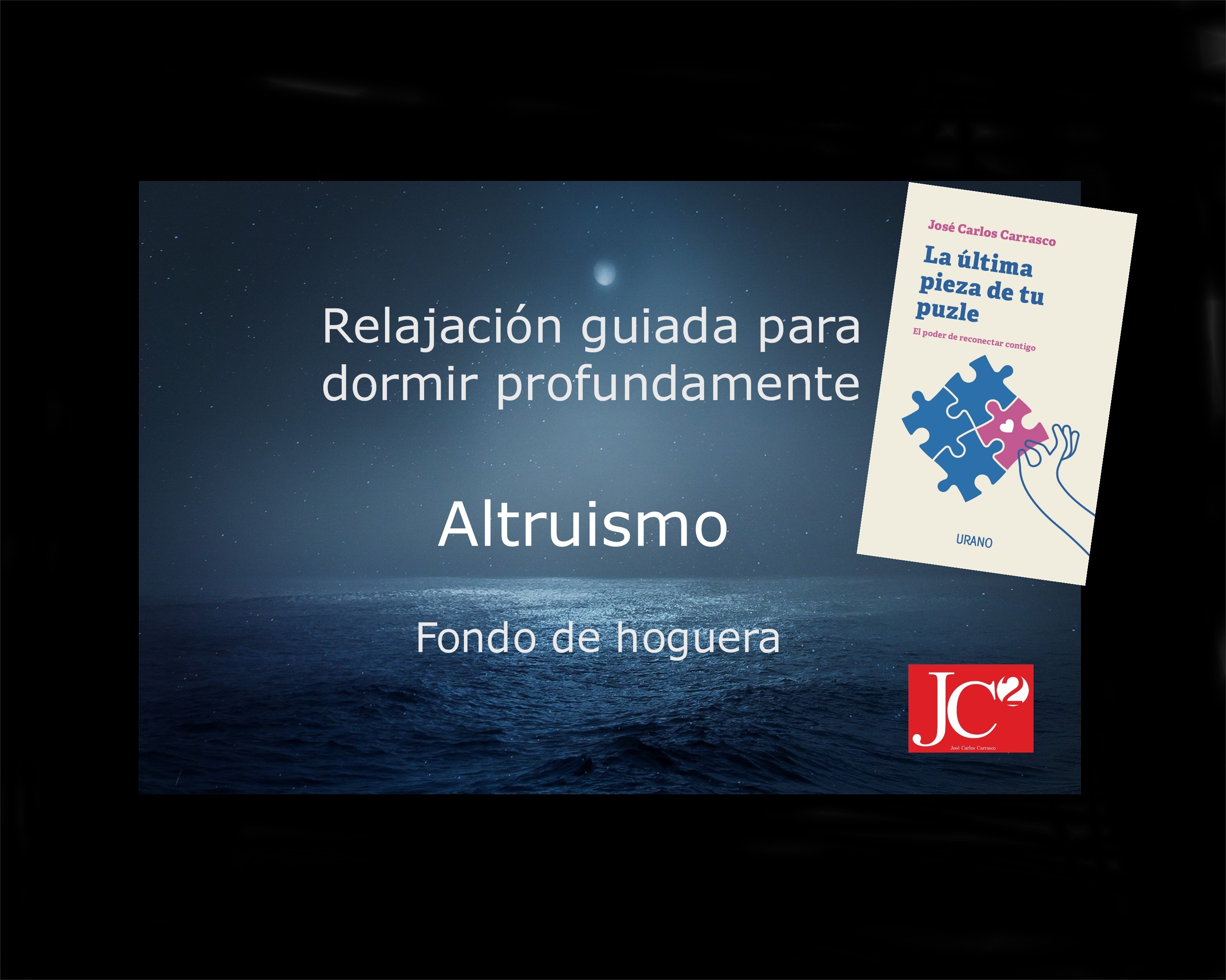 ALTRUISMO | Relajación guiada para conciliar el sueño profundo. (V.1 Fondo de hoguera) episode artwork