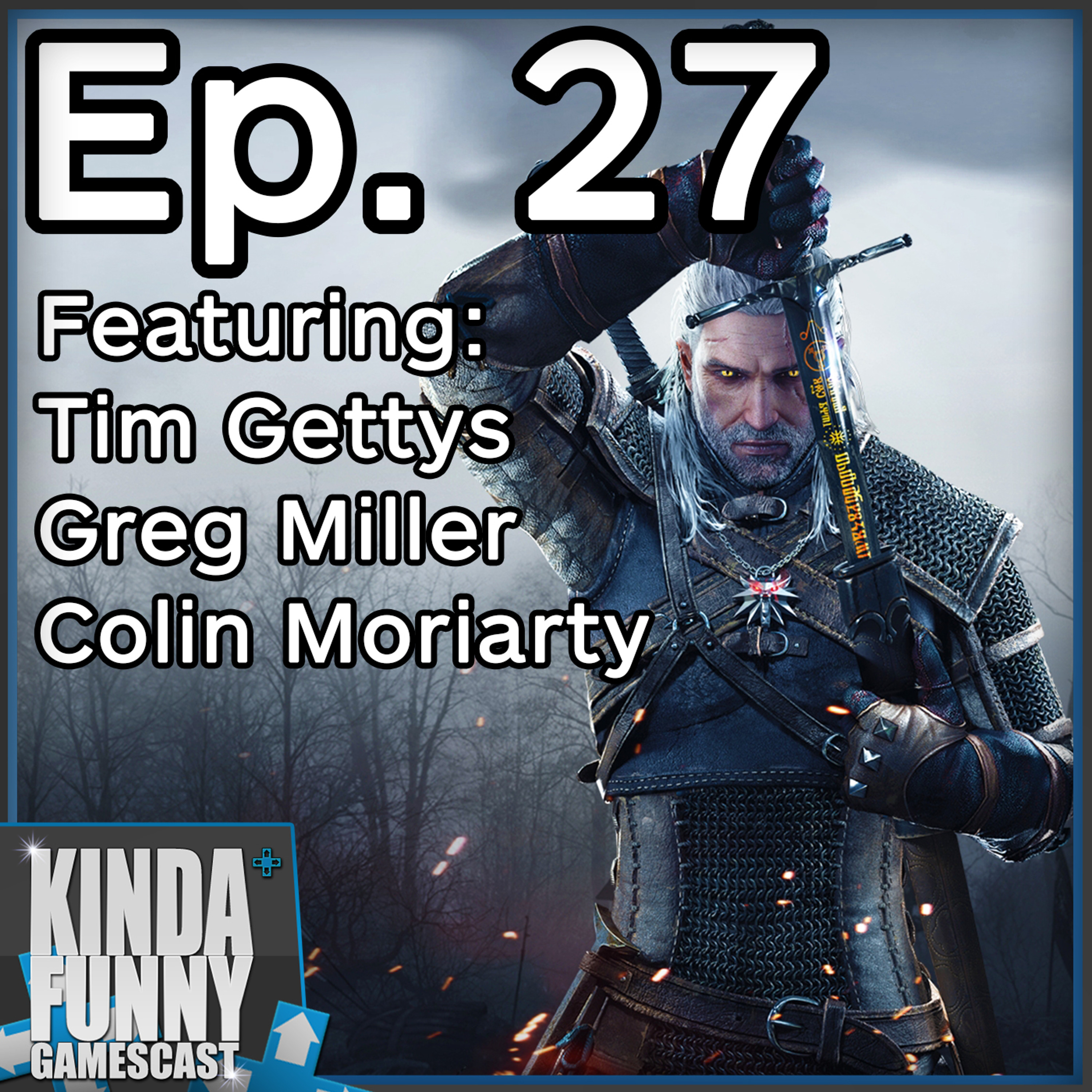 Game of the Year So Far and Our Favorite Games Media People! - Kinda Funny Gamescast Ep. 27