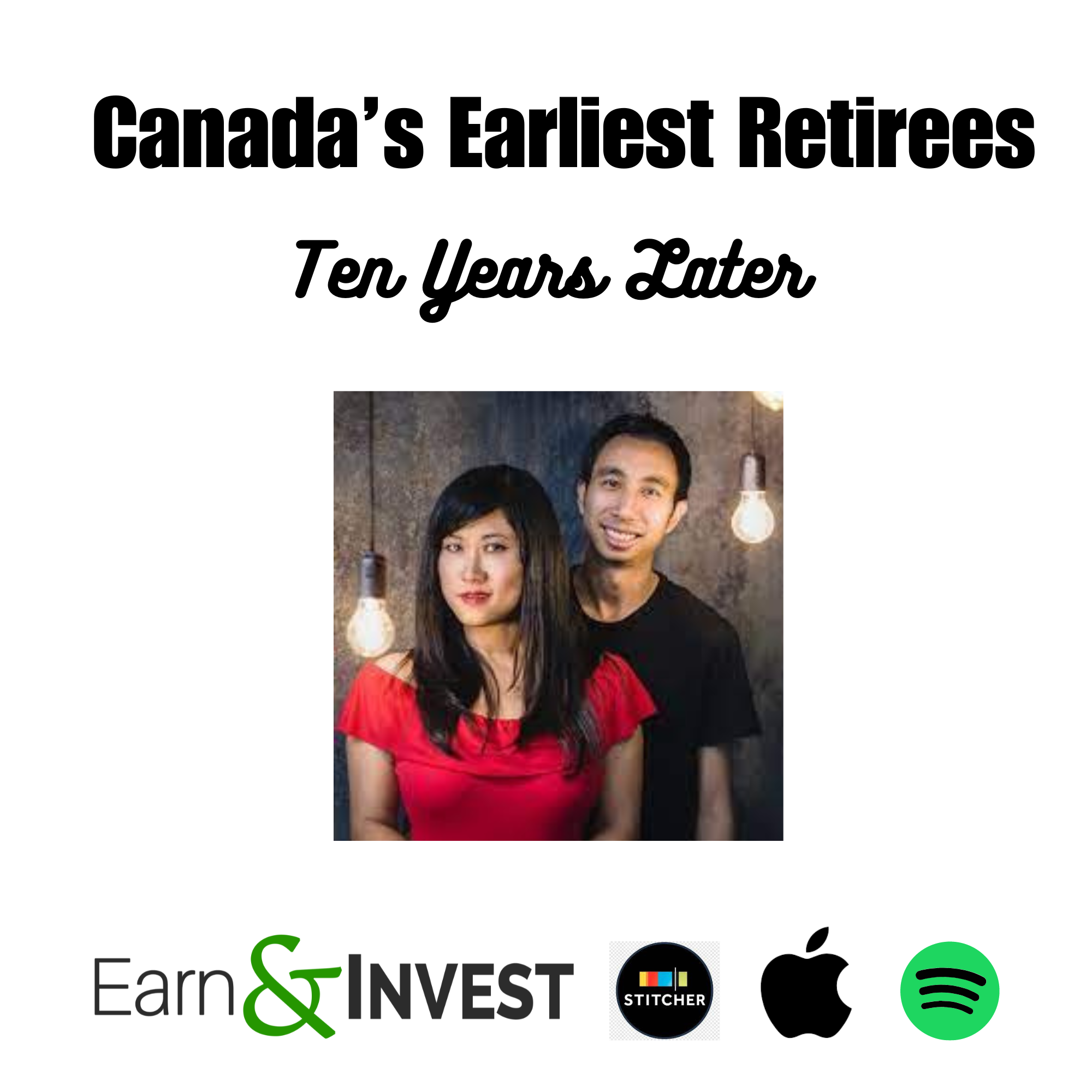Catching Up With Canada's Earliest Retirees Ten Years Later w/ Kristy Shen and Bryce Leung