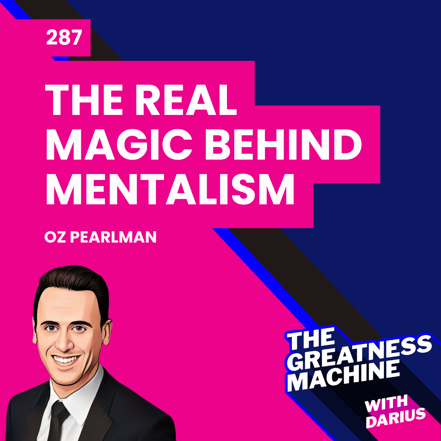 287 | Oz Pearlman | America's Got Talent Finalist Reveals the Real Magic Behind Mentalism episode artwork