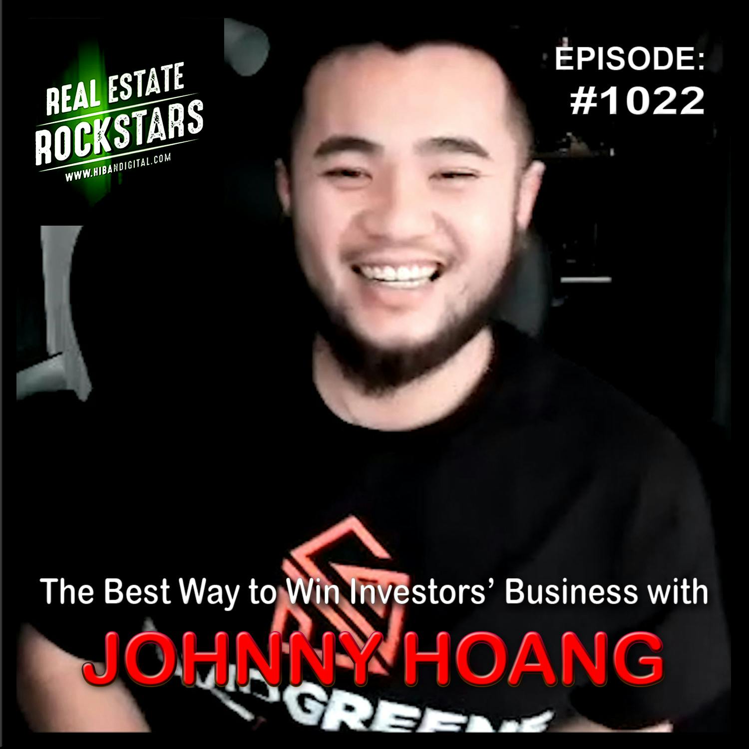 1022: The Best Way to Win Investors’ Business with Johnny Hoang