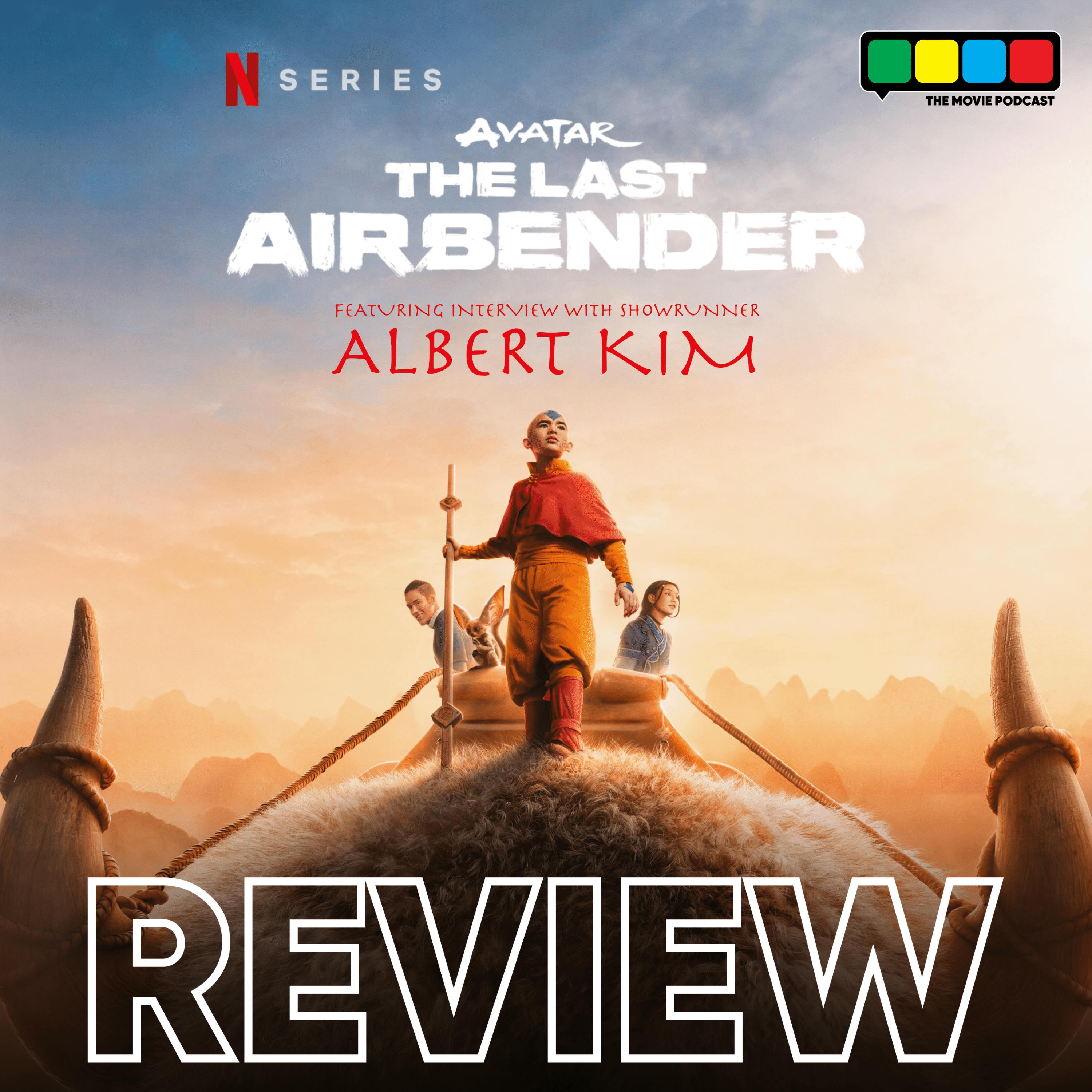 Avatar: The Last Airbender Netflix TV Series Review and Interview with Albert Kim (Showrunner, Writer, & Executive Producer)