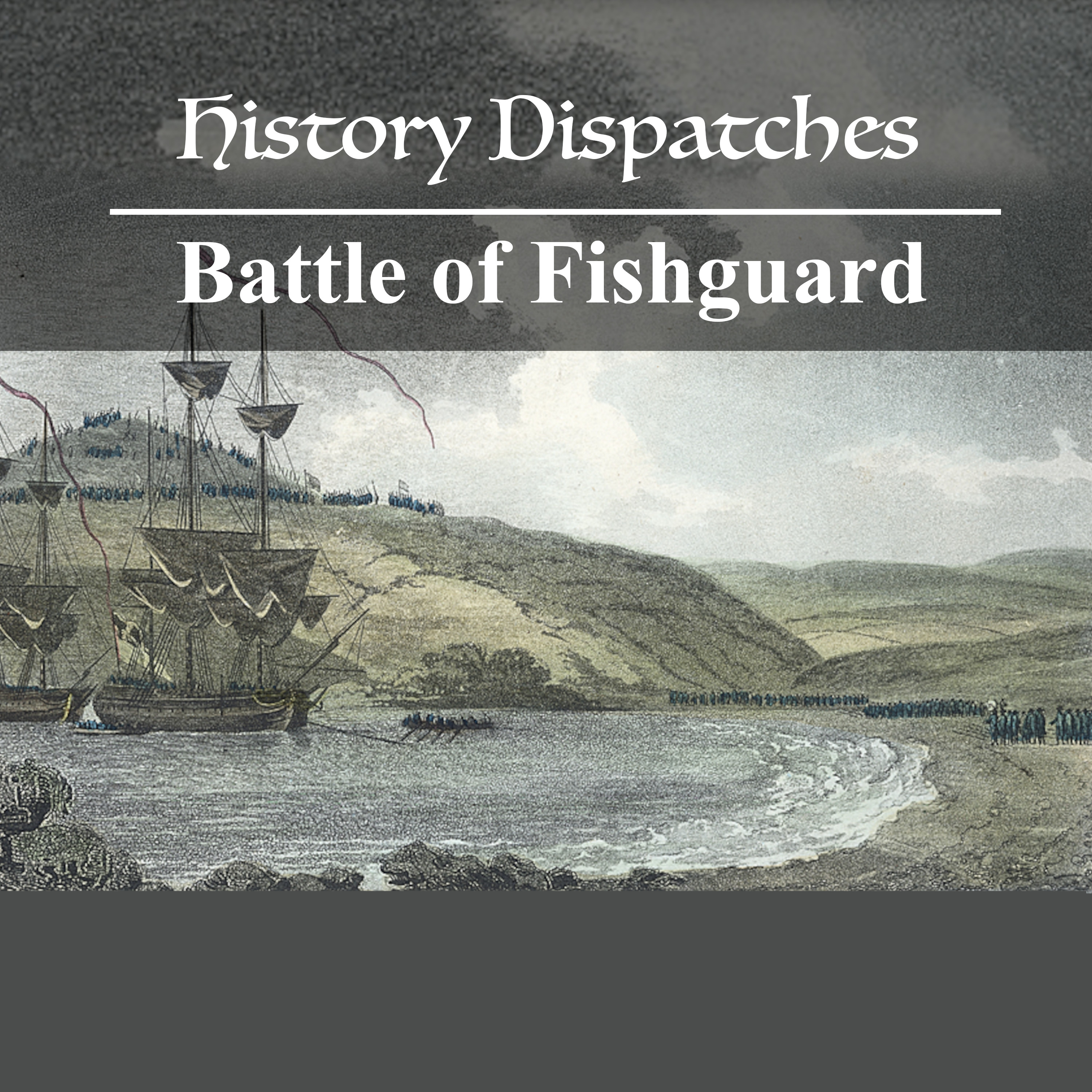 The Battle of Fishguard: The Last Invasion of Britain