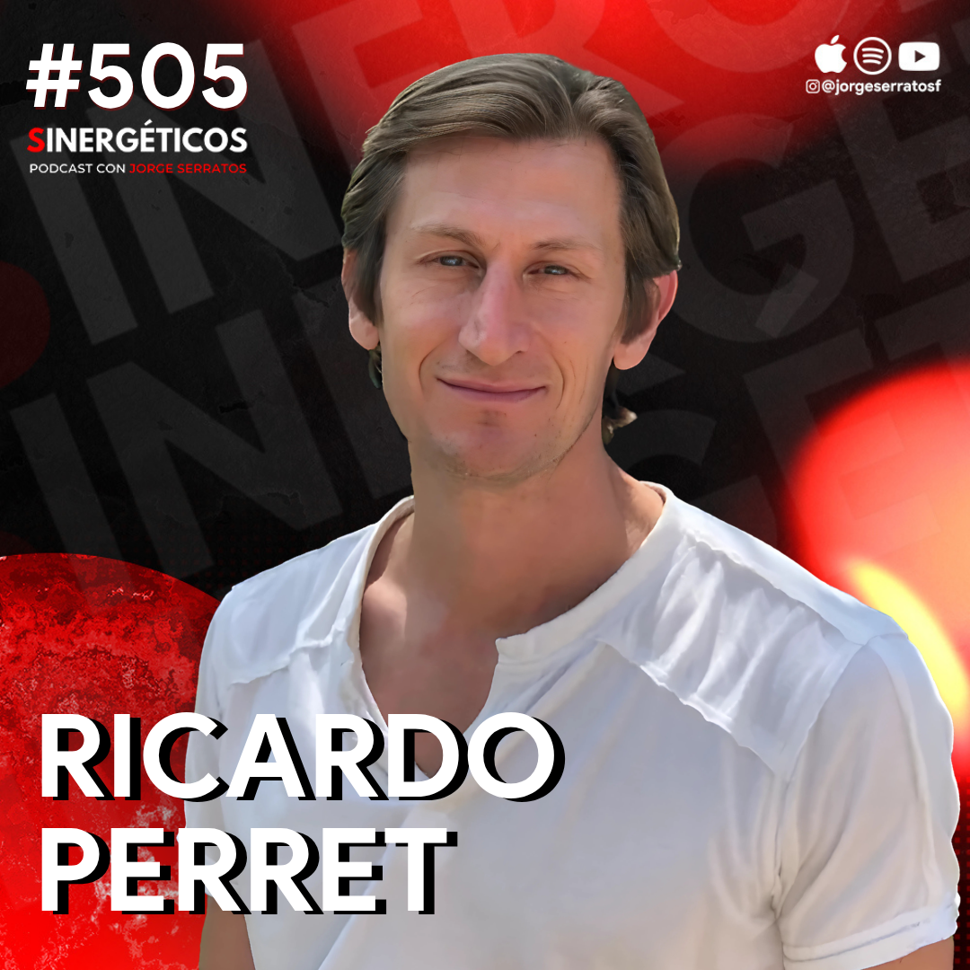 Cómo sanar cualquier enfermedad con el PODER DE TU MENTE | Ricardo Perret | #505 SINERGÉTICOS episode artwork