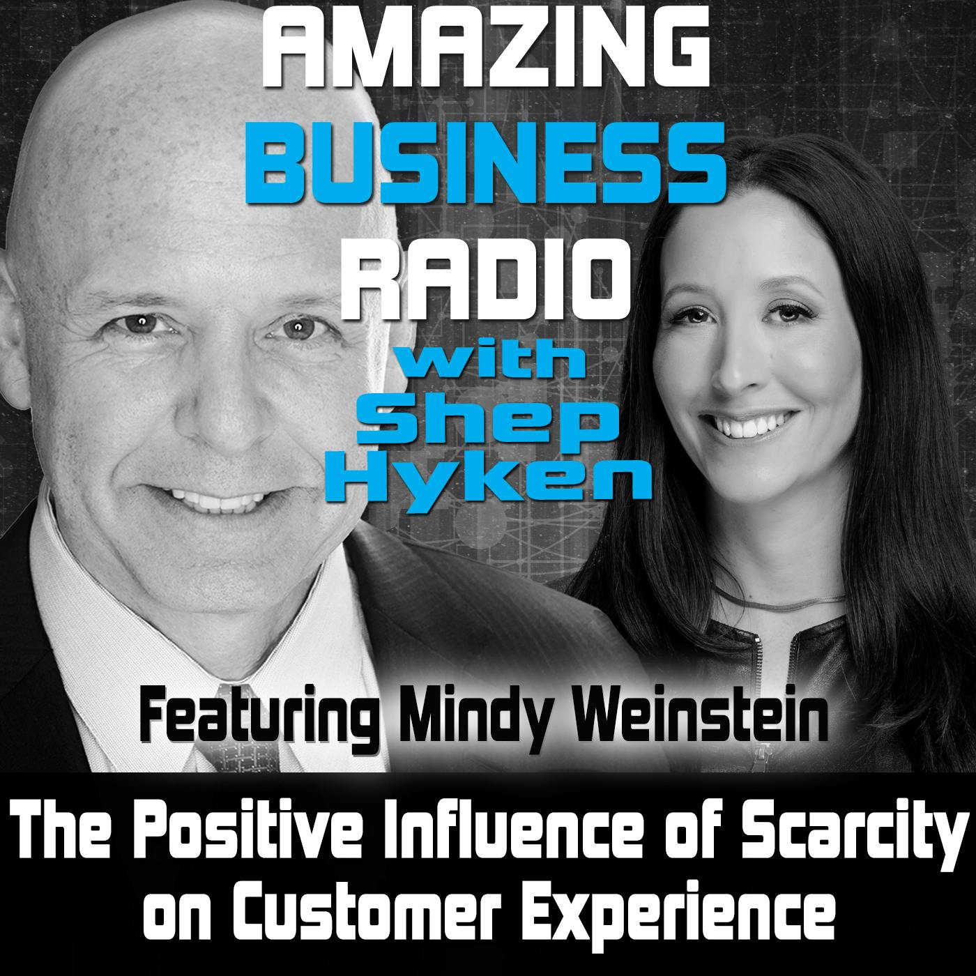 The Positive Influence of Scarcity on Customer Experience Featuring Mindy Weinstein