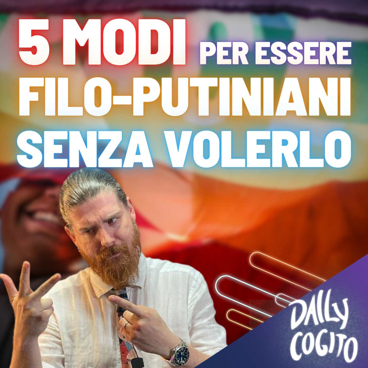 5 Modi per essere Filo-Putiniani a vostra insaputa