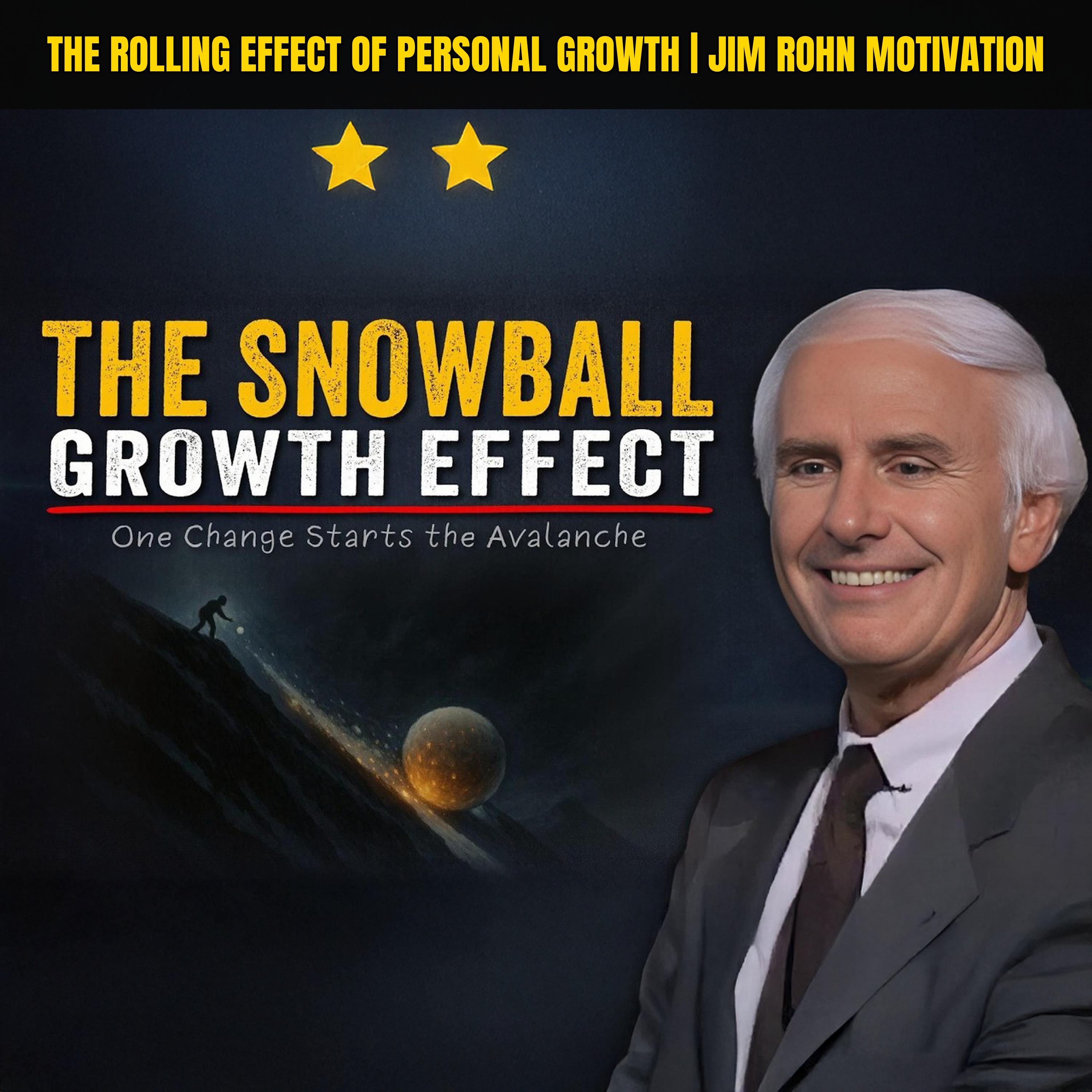 The Rolling Effect of Personal Growth | Jim Rohn Motivation
