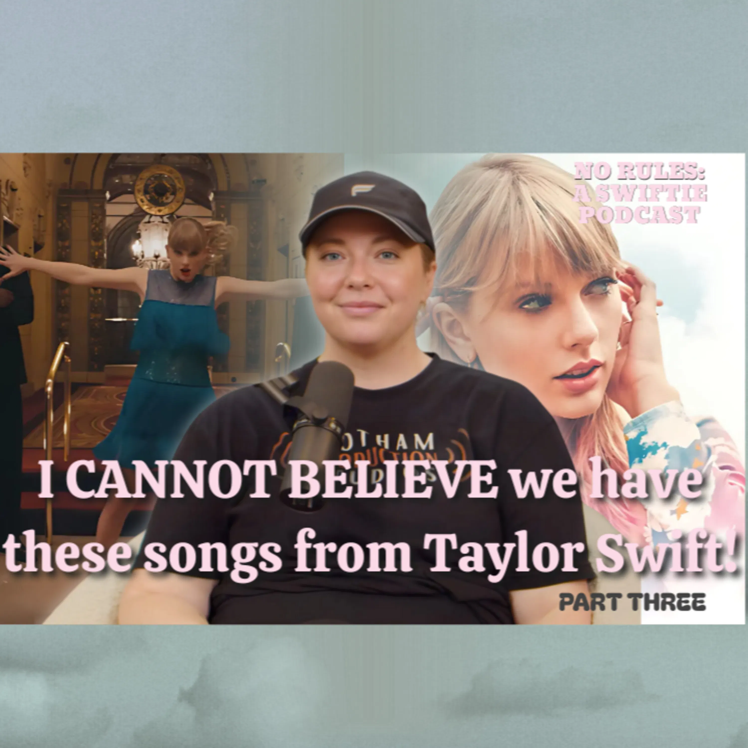 I CANNOT BELIEVE We Have These Taylor Swift Songs (Part 3) — No Rules: Random Thoughts of a Swiftie cover