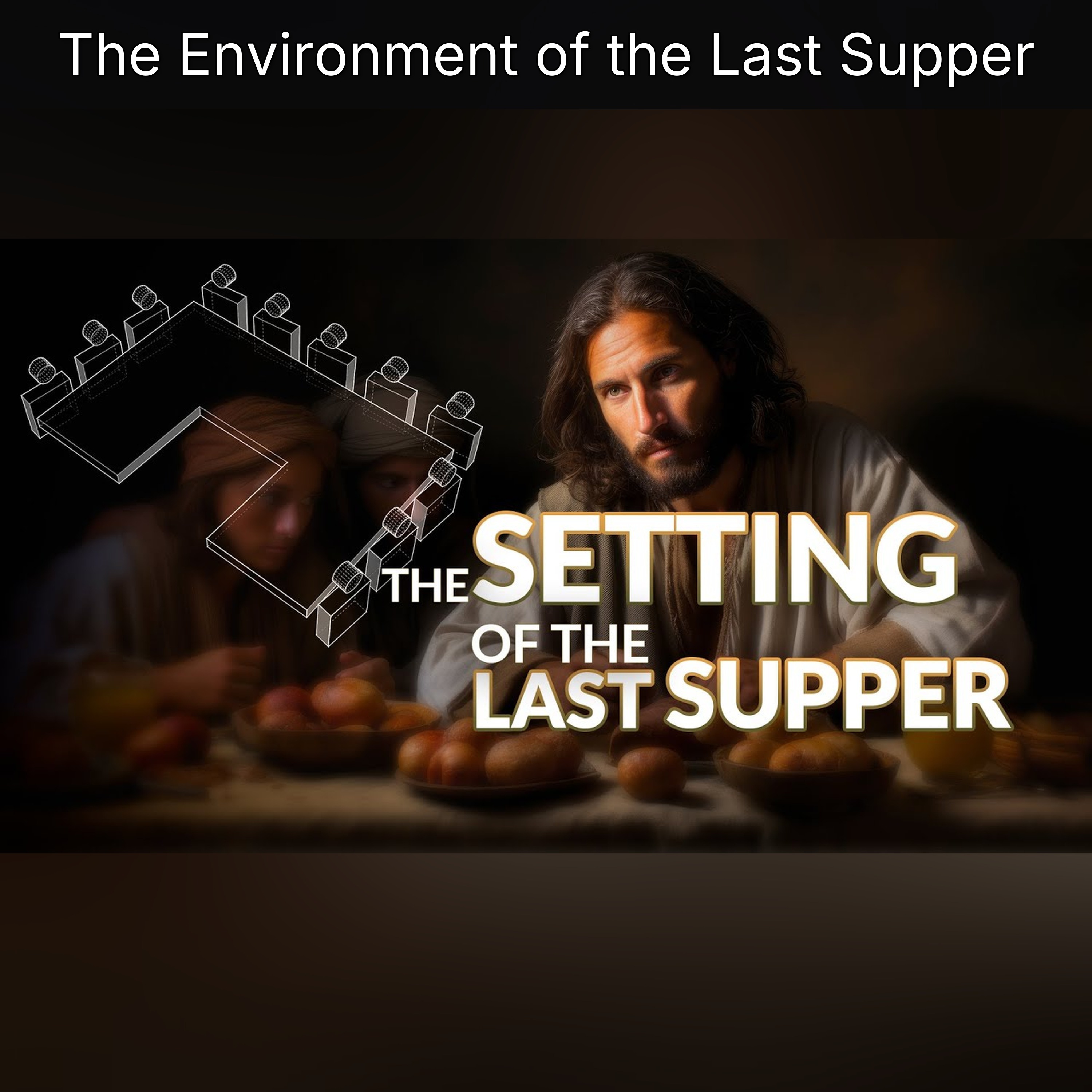 The Environment of the Last Supper episode artwork