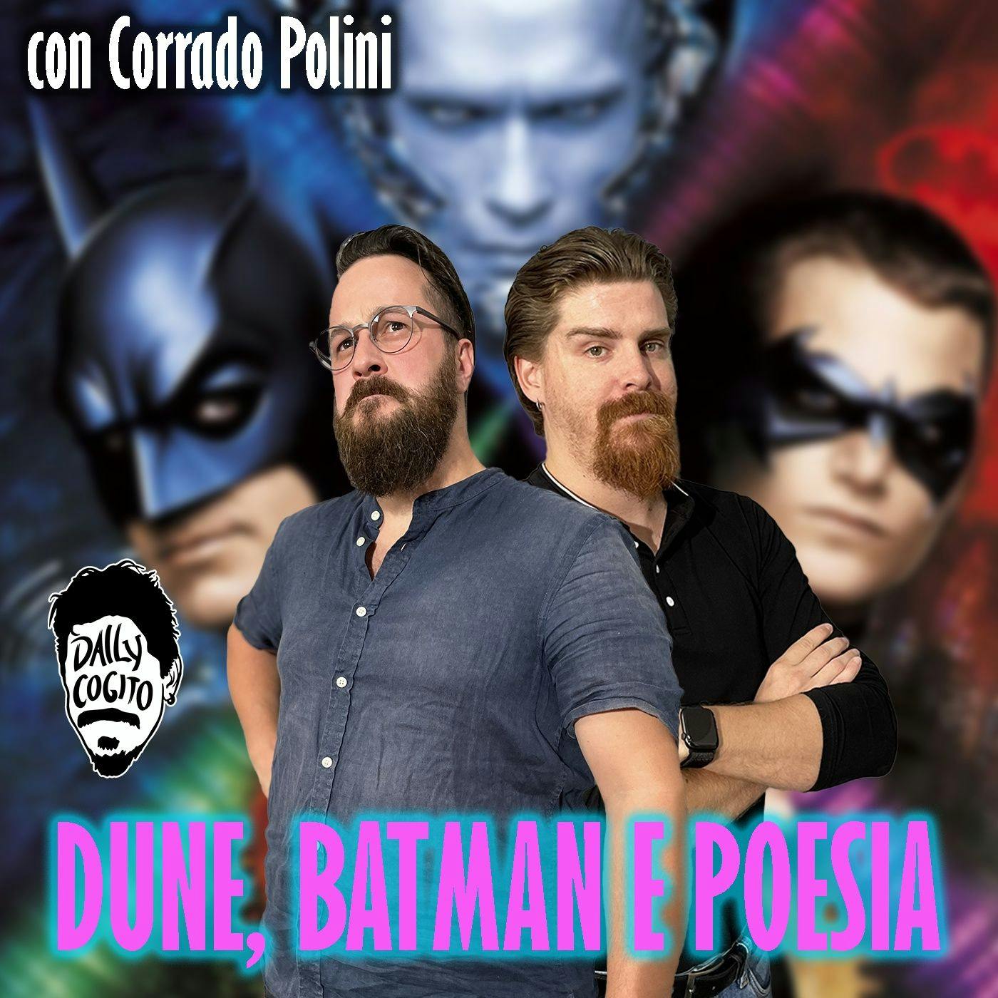 Dune, Batman e il potere della Poesia - con Corrado Polini Dune, Batman e il potere della Poesia - con Corrado Polini