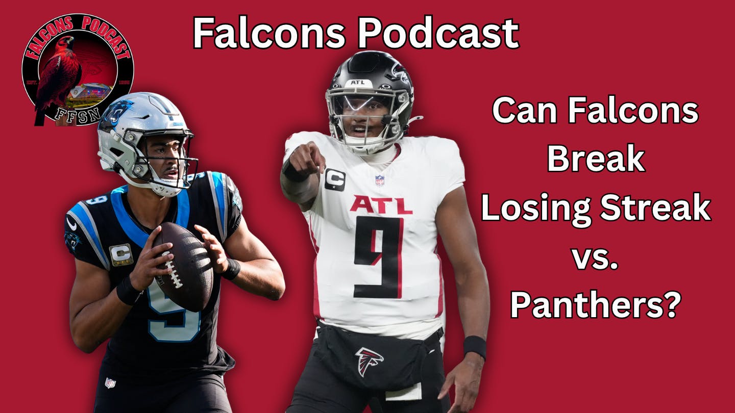 EP 330: Can Falcons Break 4-Game Losing Streak vs. Panthers EP 330: Can Falcons Break 4-Game Losing Streak vs. Panthers