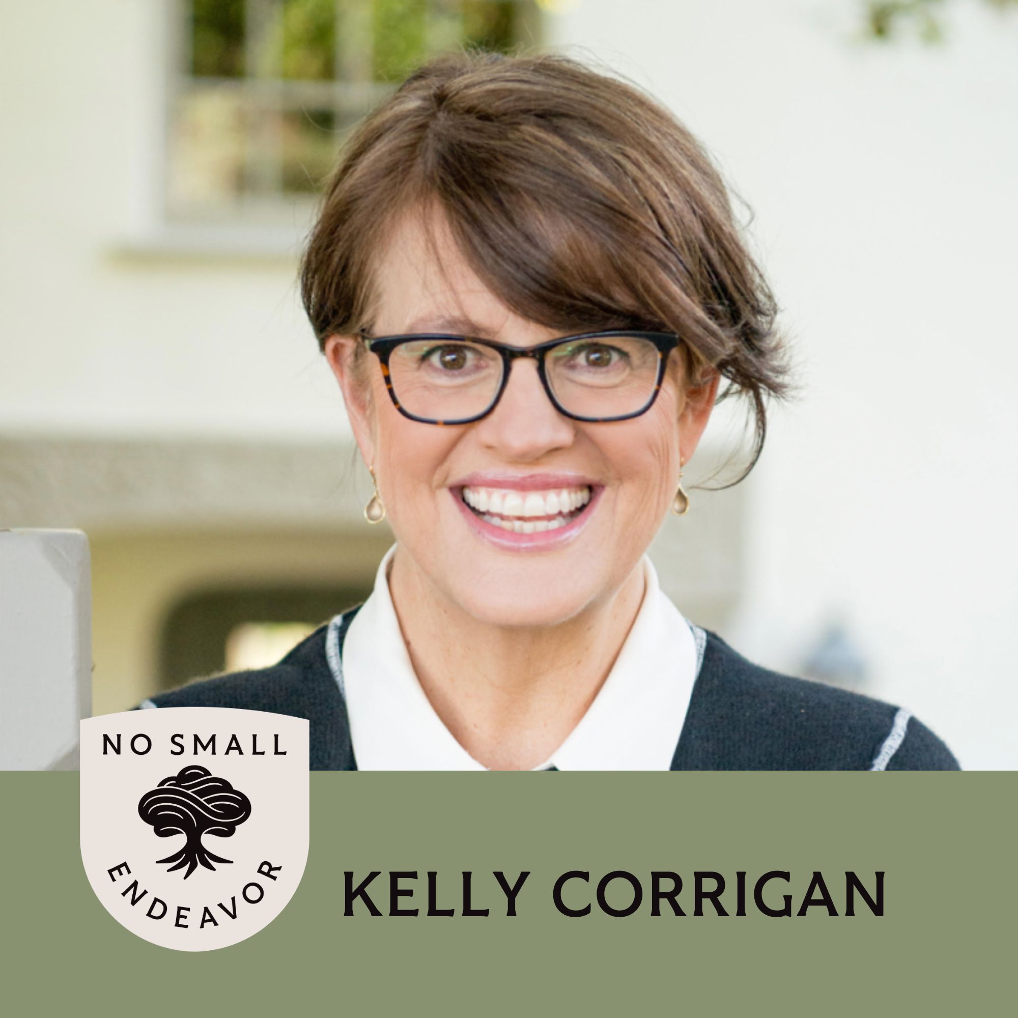 188: Kelly Corrigan: The Power of Vulnerability