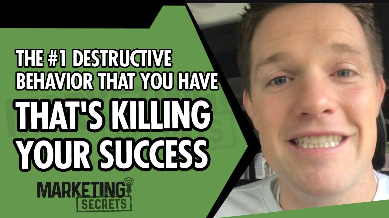 The #1 Destructive Behavior That You Have That's Killing Your Success
