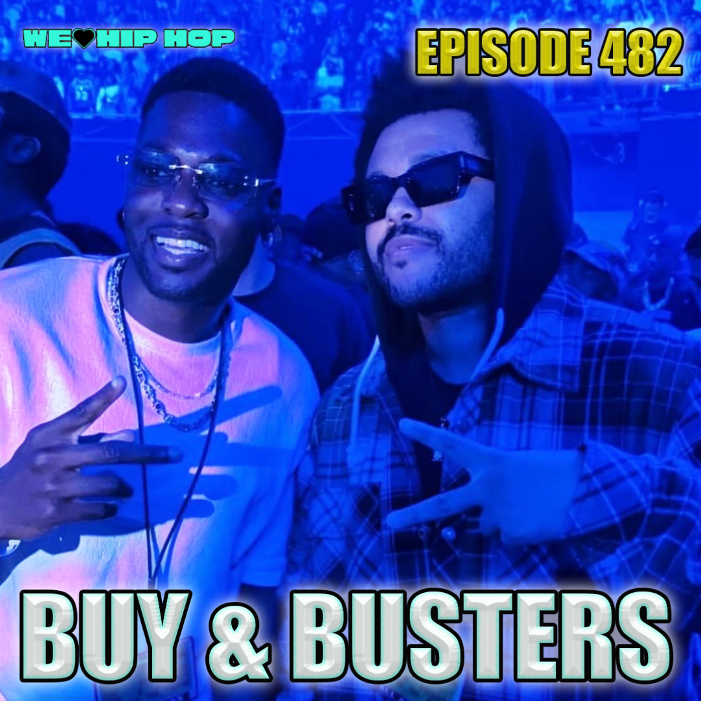Episode 482 | Buy & Busters | We Love Hip Hip Podcast