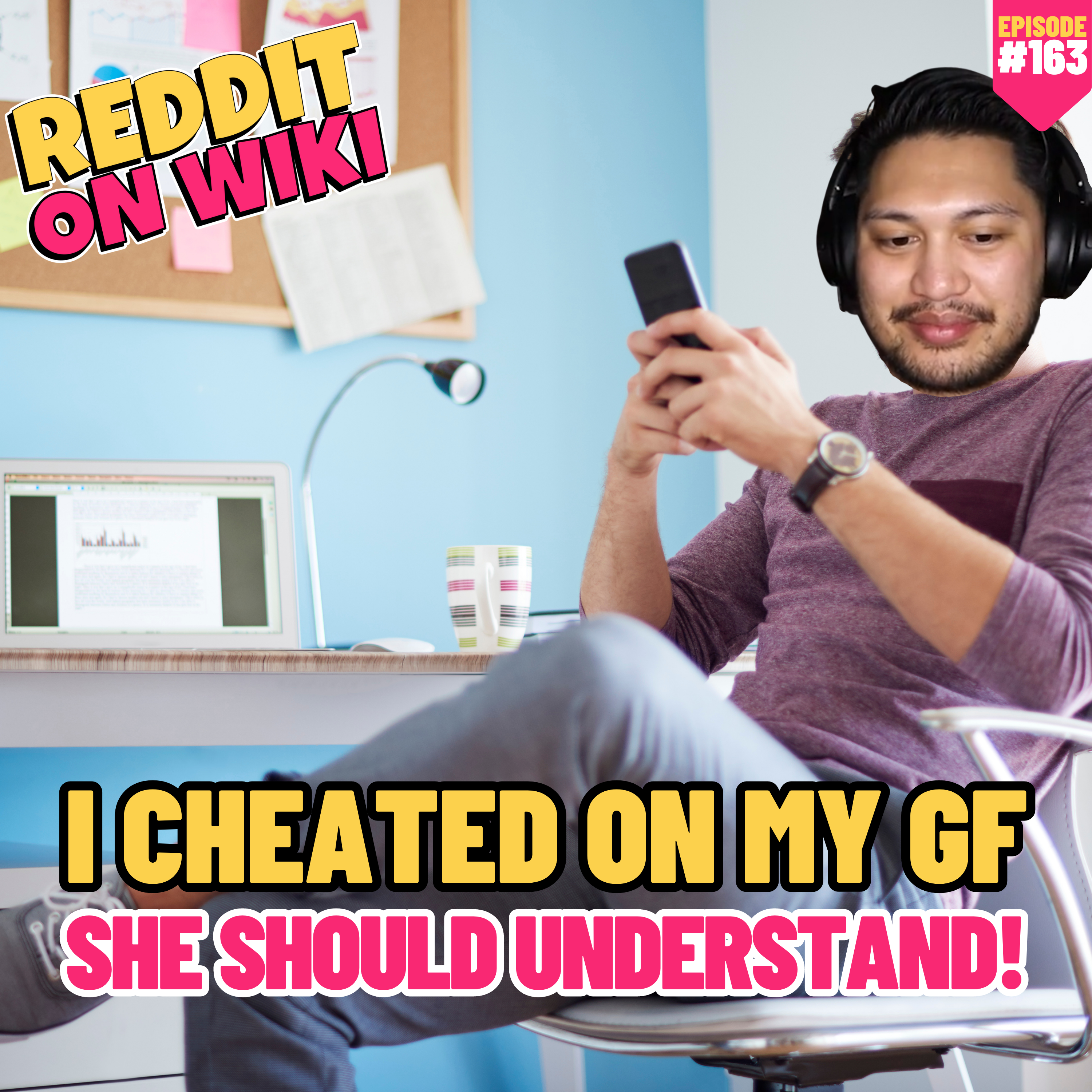#163: I Cheated On My GF, She Should UNDERSTAND! | Redding Readings