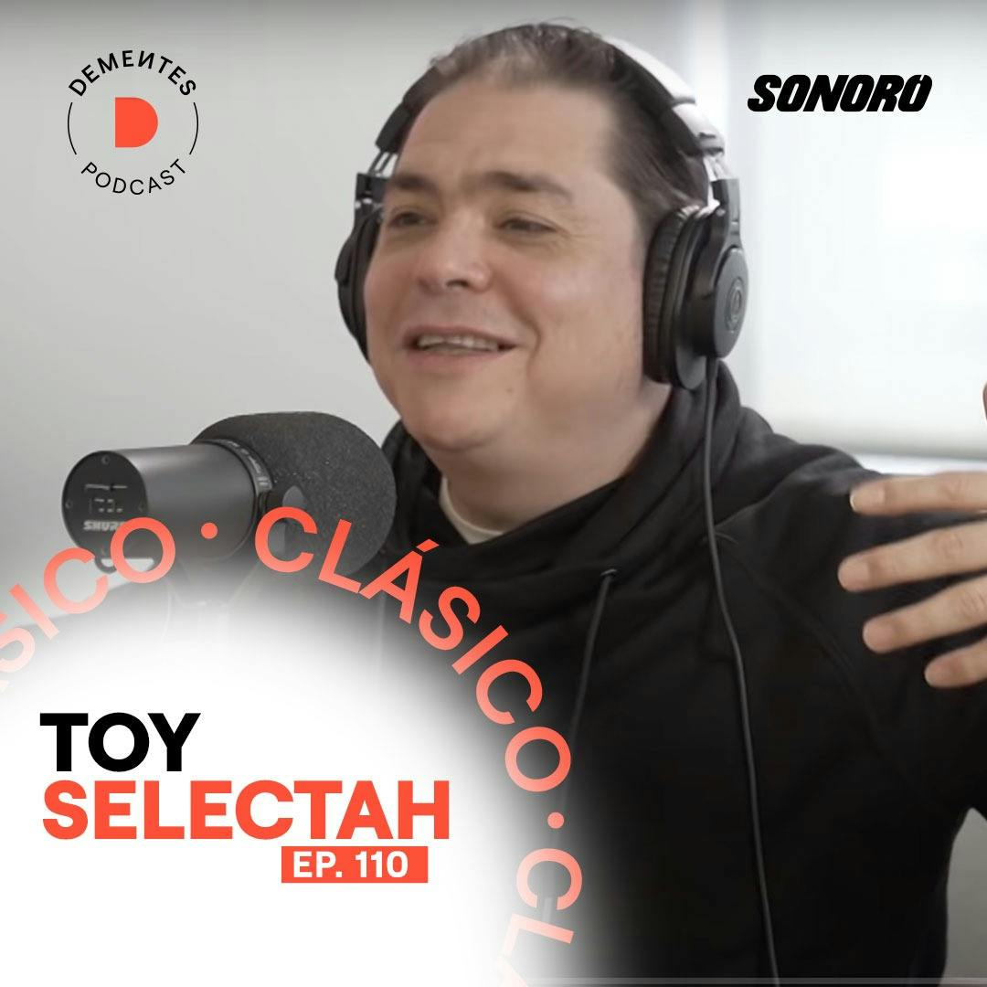 Confía en tu talento | Toy Selectah | 110 | (CLÁSICO) Confía en tu talento | Toy Selectah | 110 | (CLÁSICO)