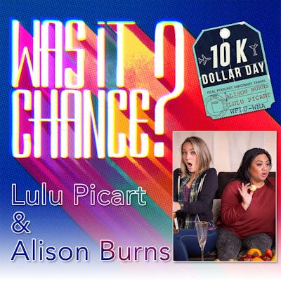 #11 - Lulu Picart & Alison Burns: The Masterminds Behind the 10KDollarDay Podcast