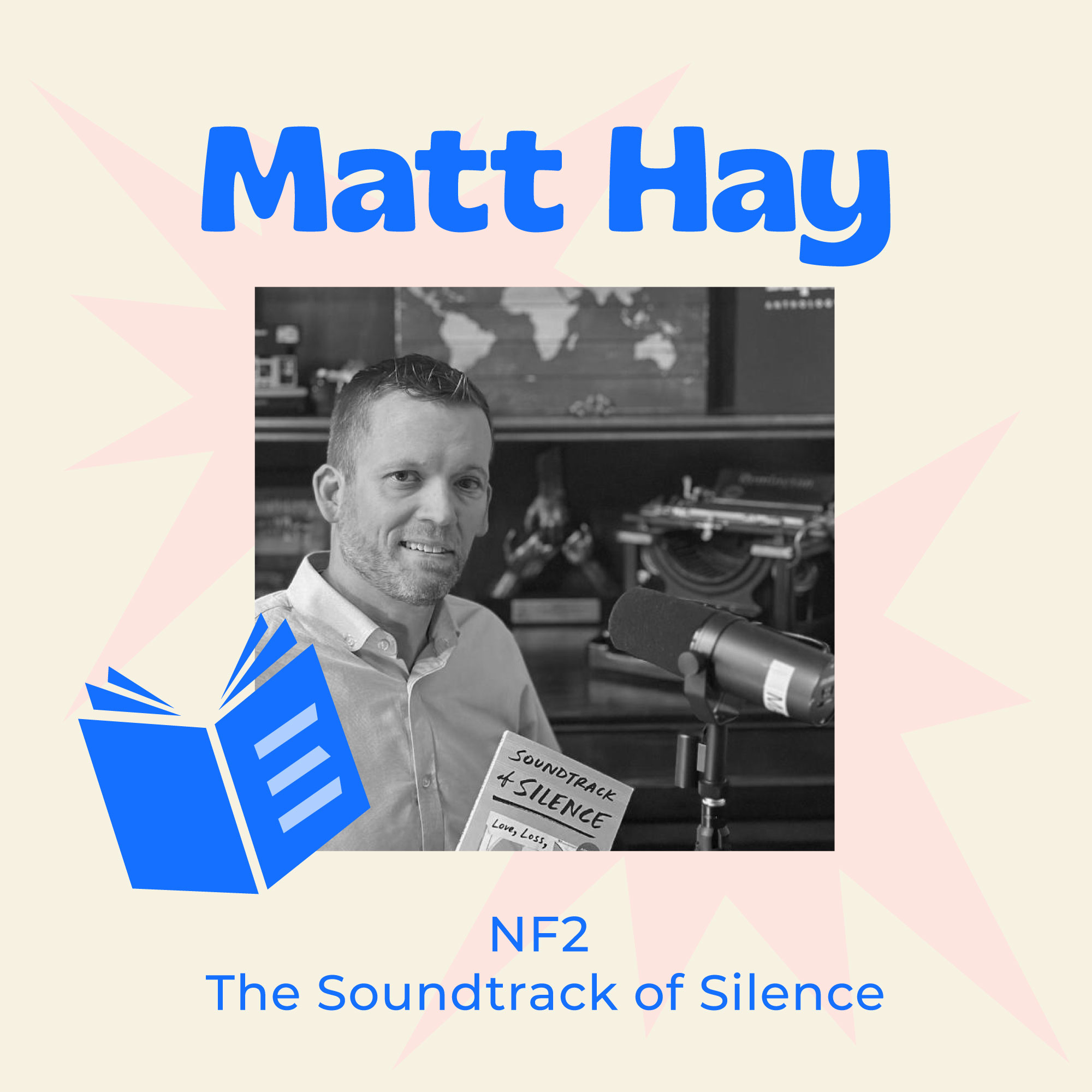 Soundtrack of Silence - Love, Loss, and a Playlist for Life with Neurofibromatosis Type 2 (NF2) Patient Advocate - Matt Hay episode artwork