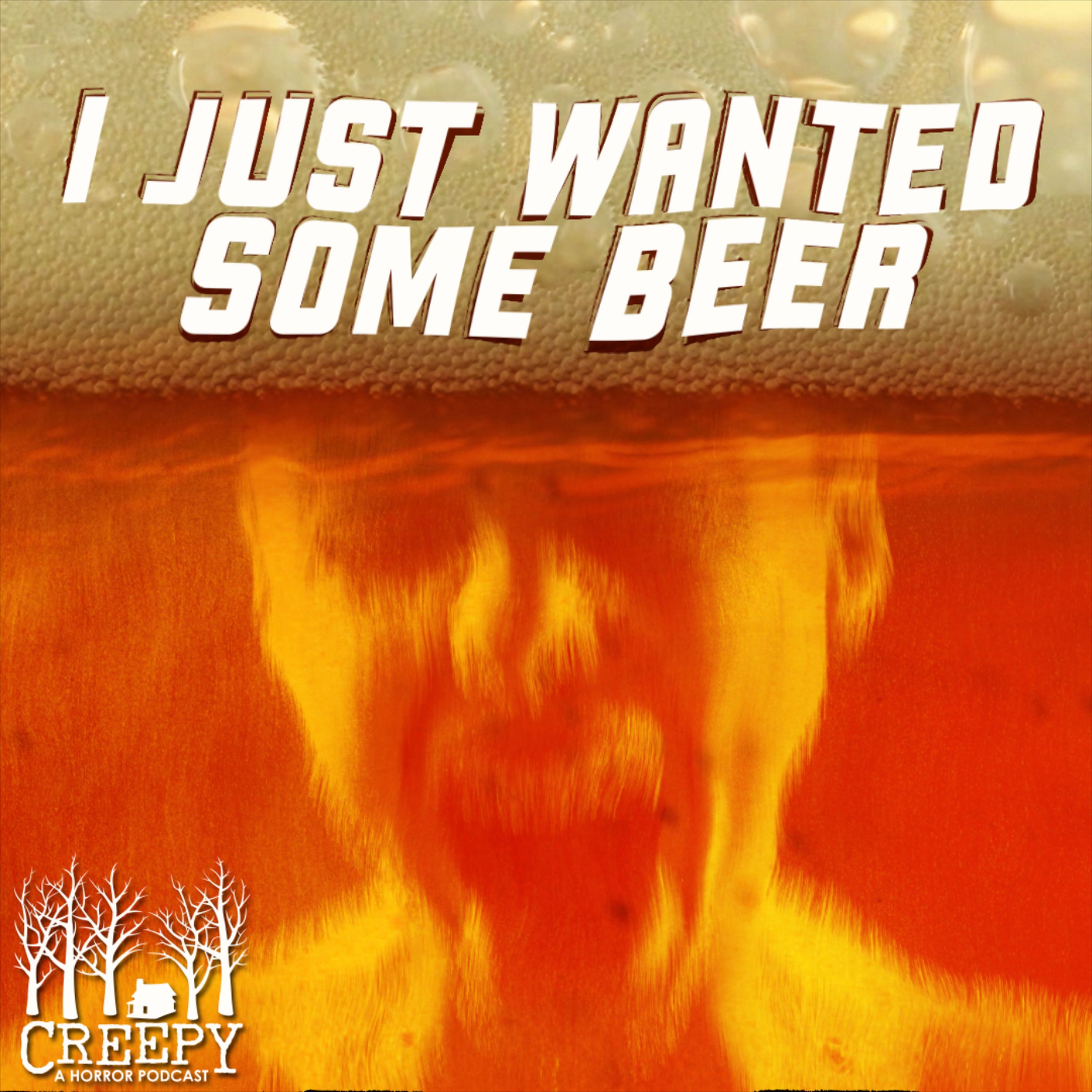 I Just Wanted Some Beer