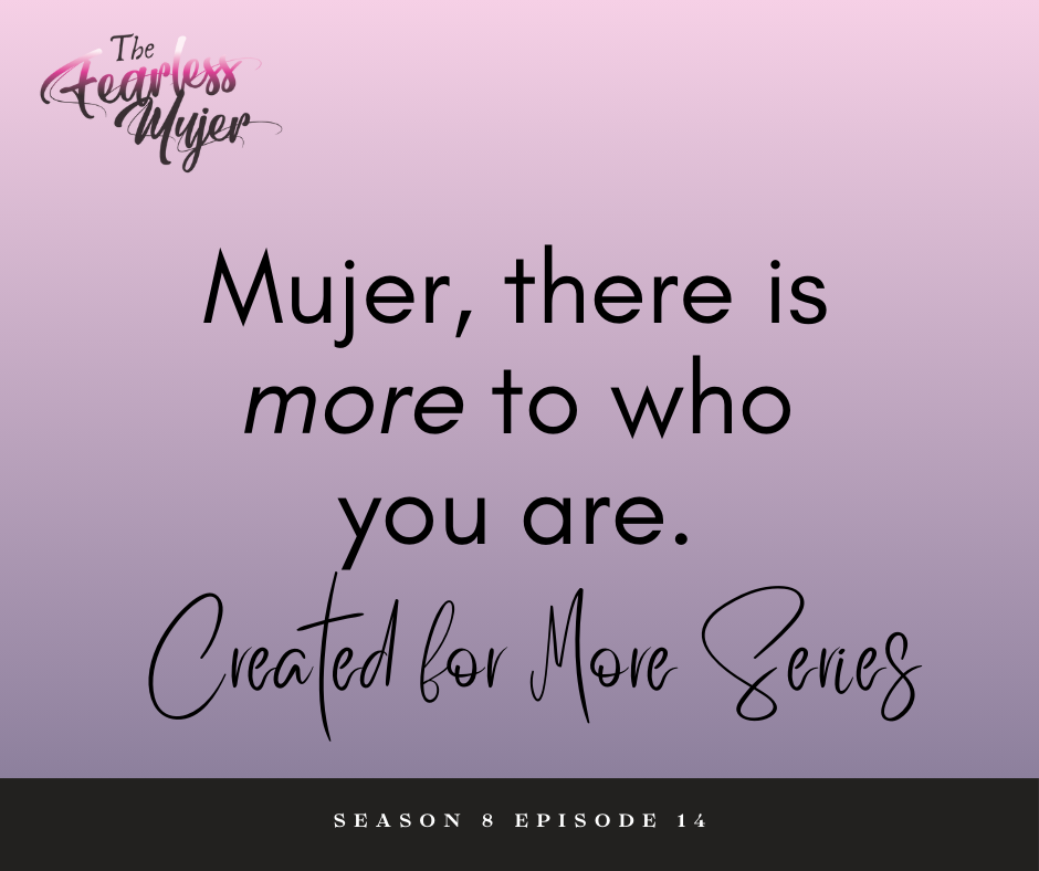 The Fearless Mujer Podcast - Latina Empowerment, Cultura, Fearless Mujer, Christian Latina, Release Shame, Healing, Latina Sisterhood,