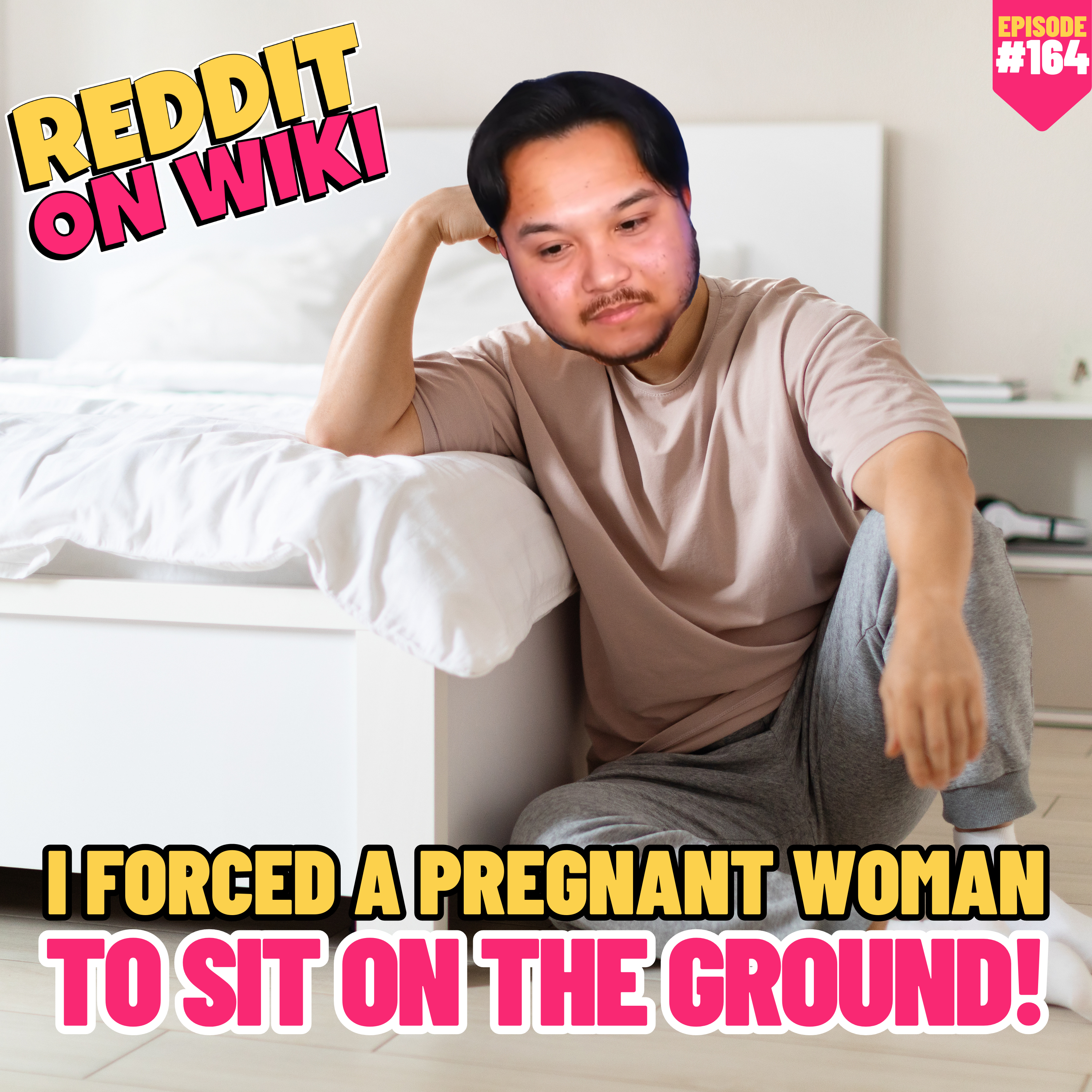 #164: I FORCED A PREGNANT Woman To Sit On The Ground! | Am I The Asshole