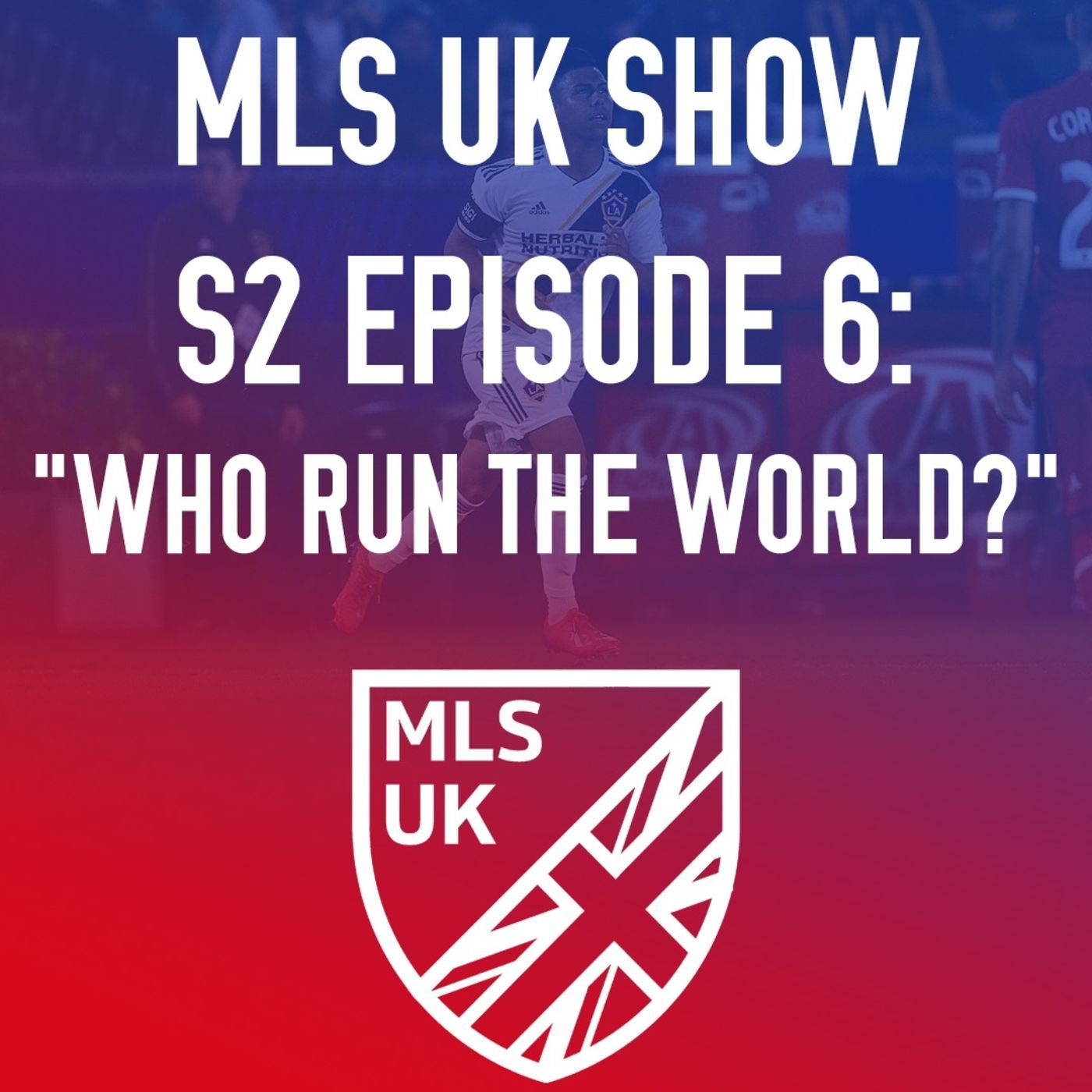 S2 Episode 6: Who Run The World? episode artwork