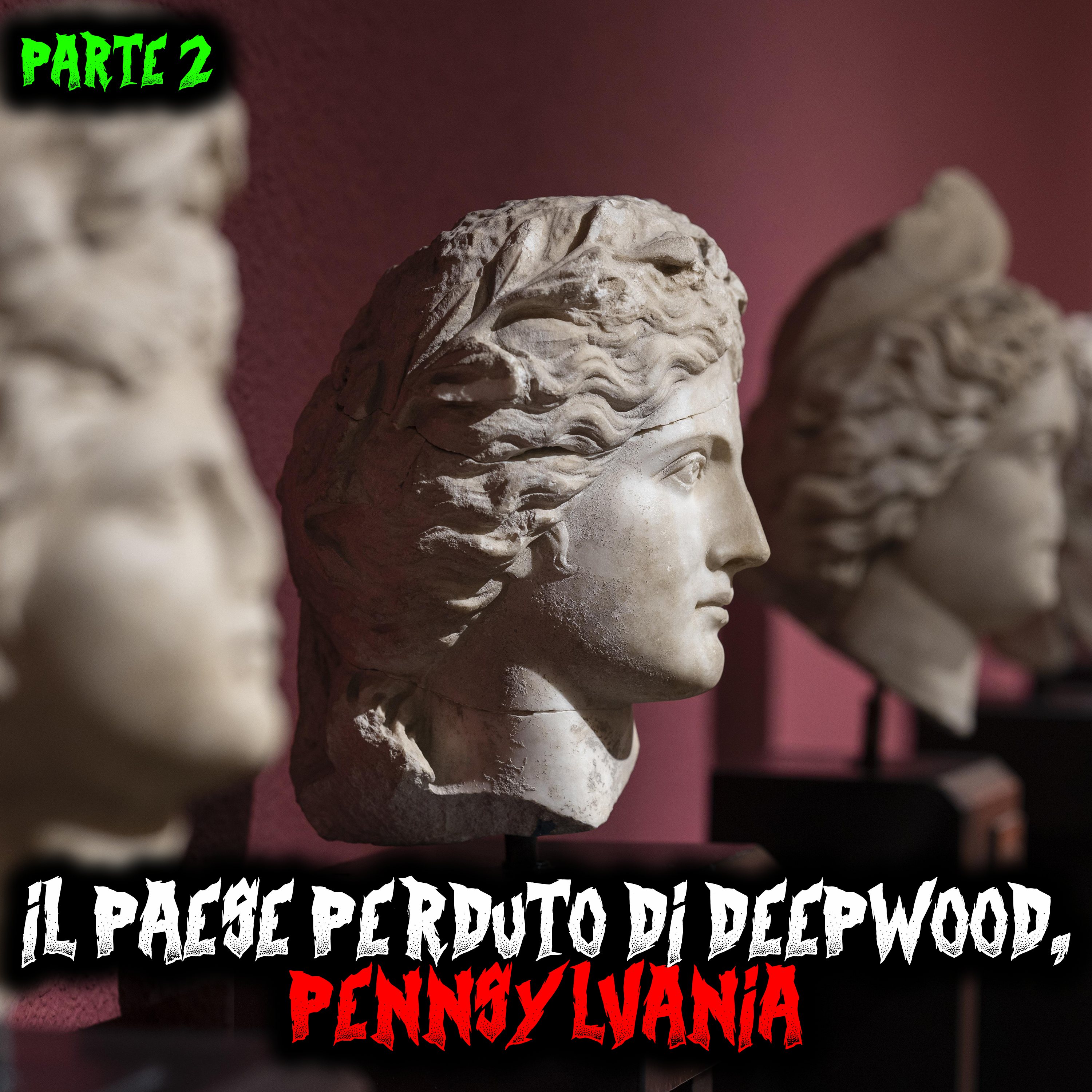 Il paese perduto di Deepwood, Pennsylvania - Parte 2 - Racconti Horror episode artwork