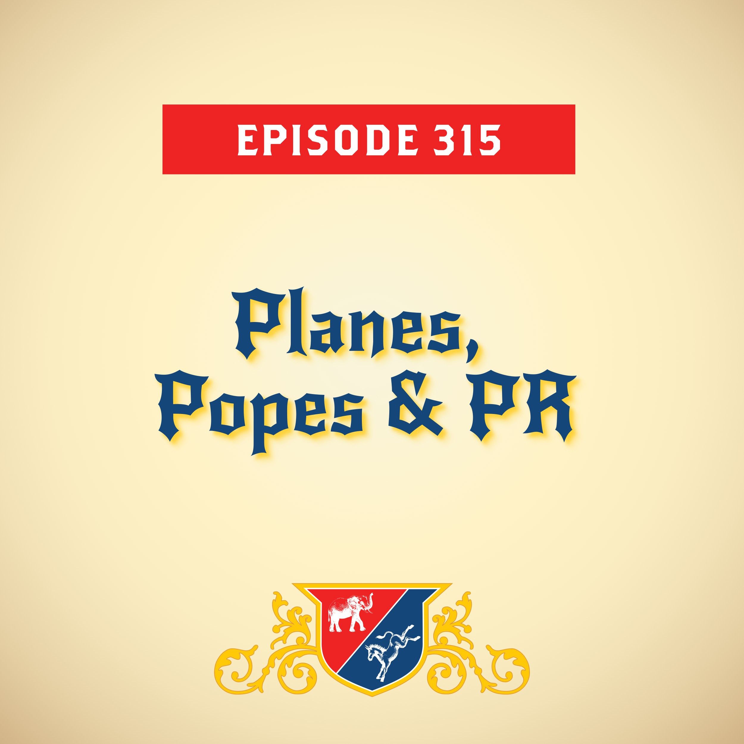 Planes, Popes & PR (with Rahm Emanuel)